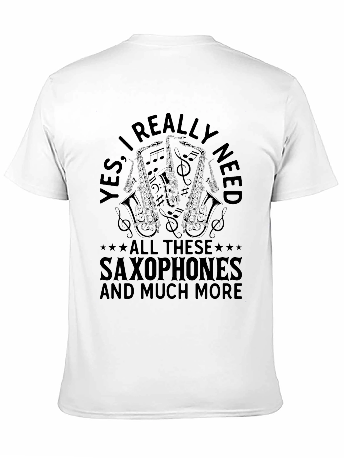 Saxophone Music Lover T-Shirt - YES I Really Need