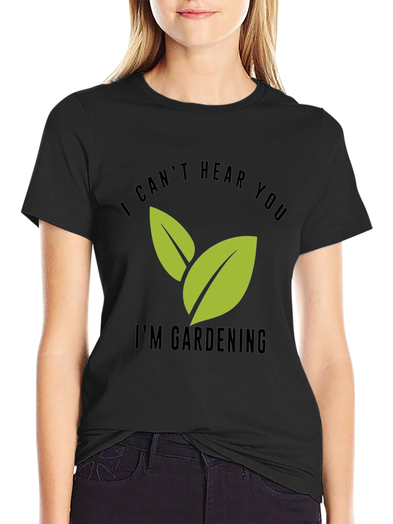Gardening T-Shirt - I Cant Hear You Im Gardening