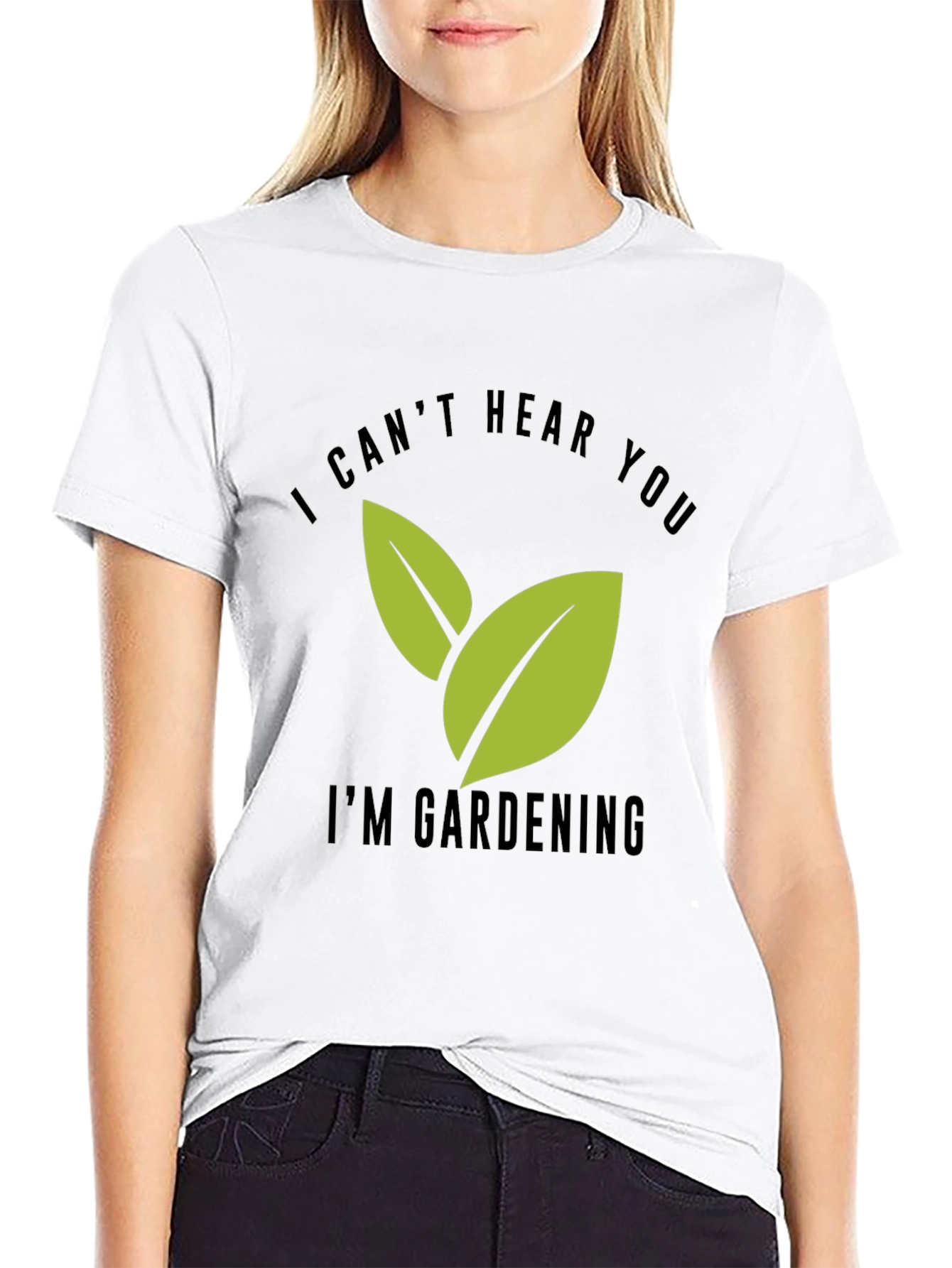 Gardening T-Shirt - I Cant Hear You Im Gardening