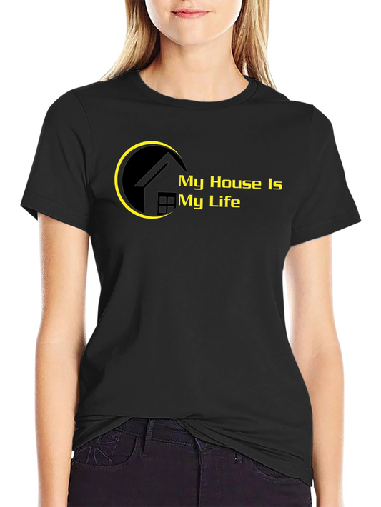 My House Is My Life Black T-Shirt