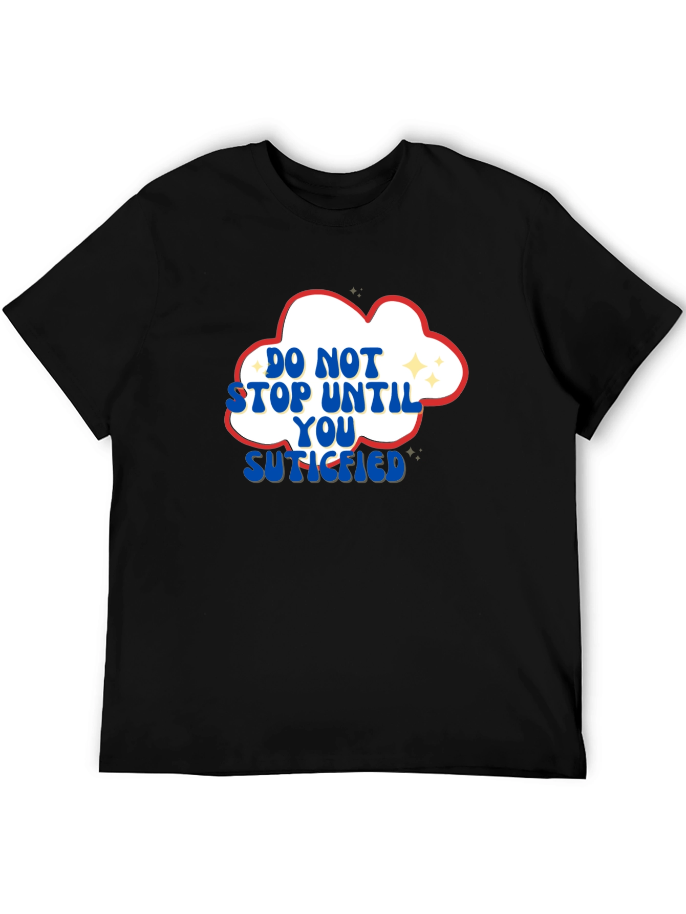 Motivational Graphic T-Shirt