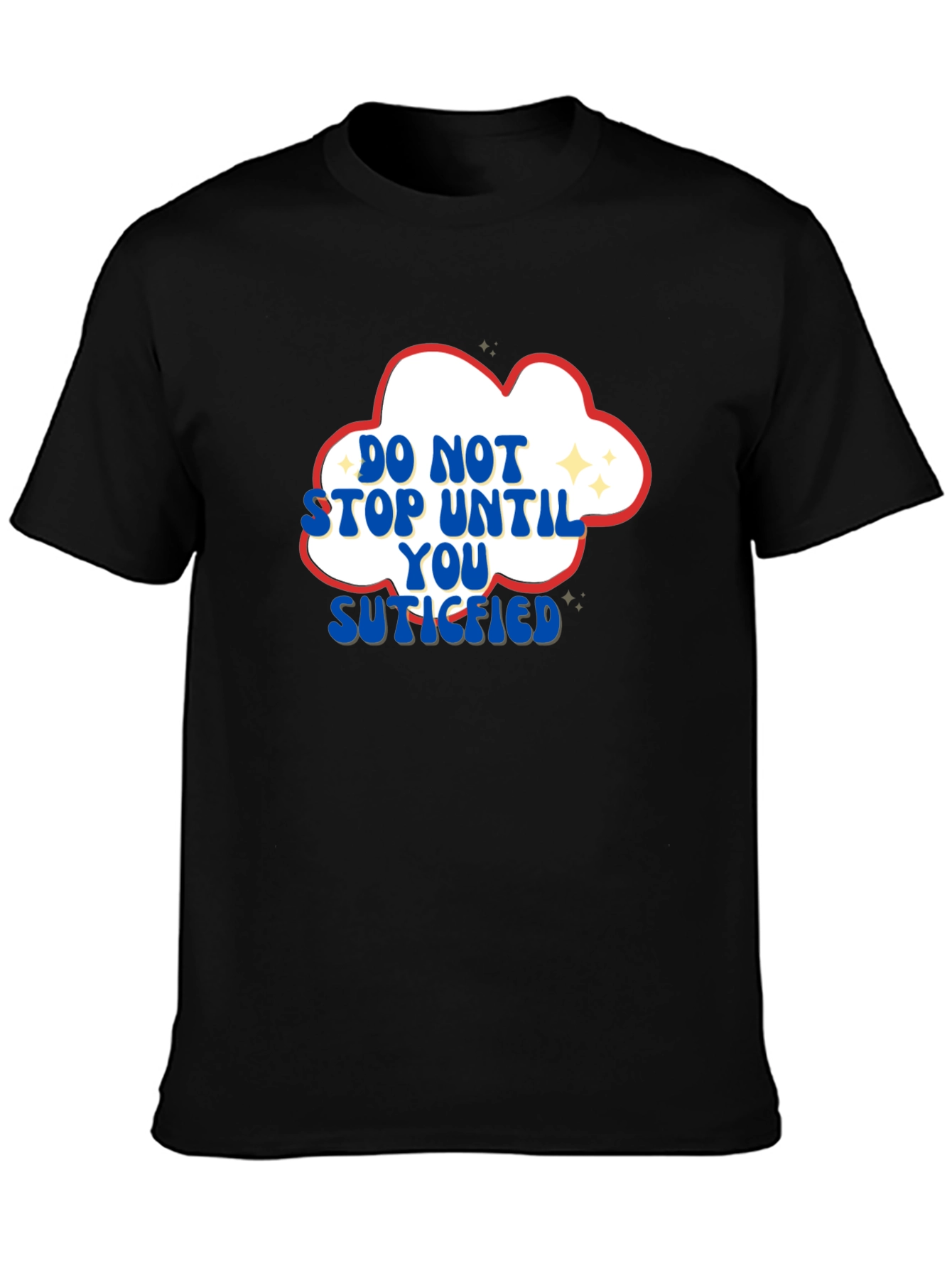 Motivational Graphic T-Shirt