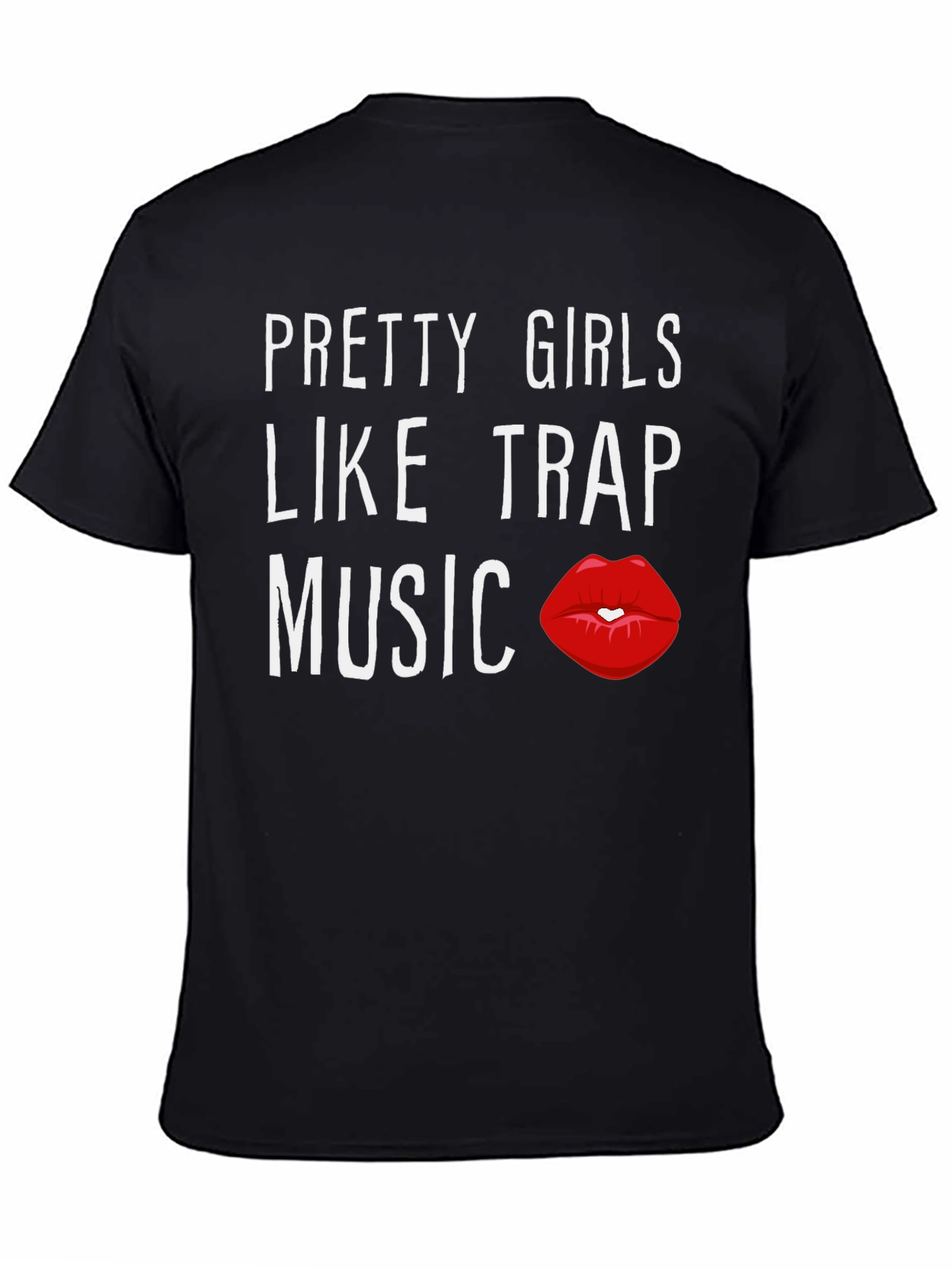 Pretty Girls Like Trap Music Graphic T-Shirt