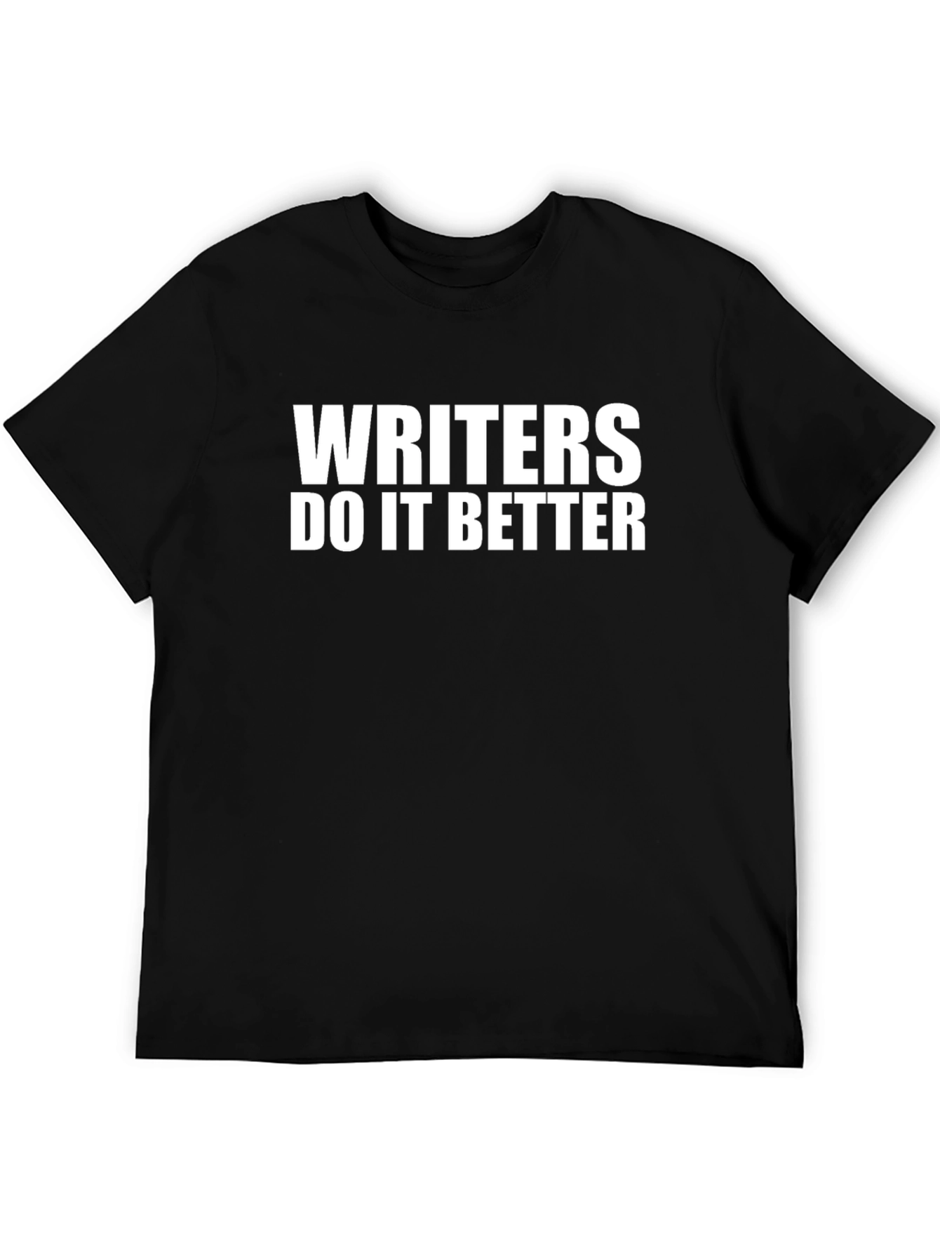 Writers Do It Better T-Shirt - Black Novelty Tee
