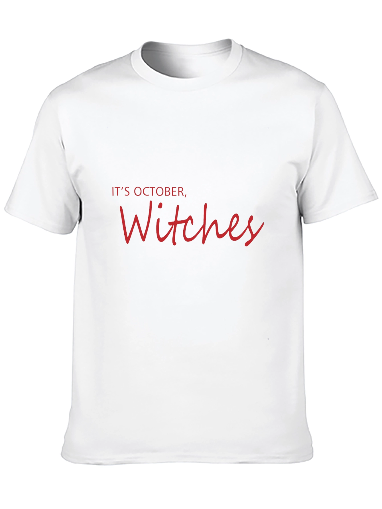 Its October Witches - Halloween T-Shirt