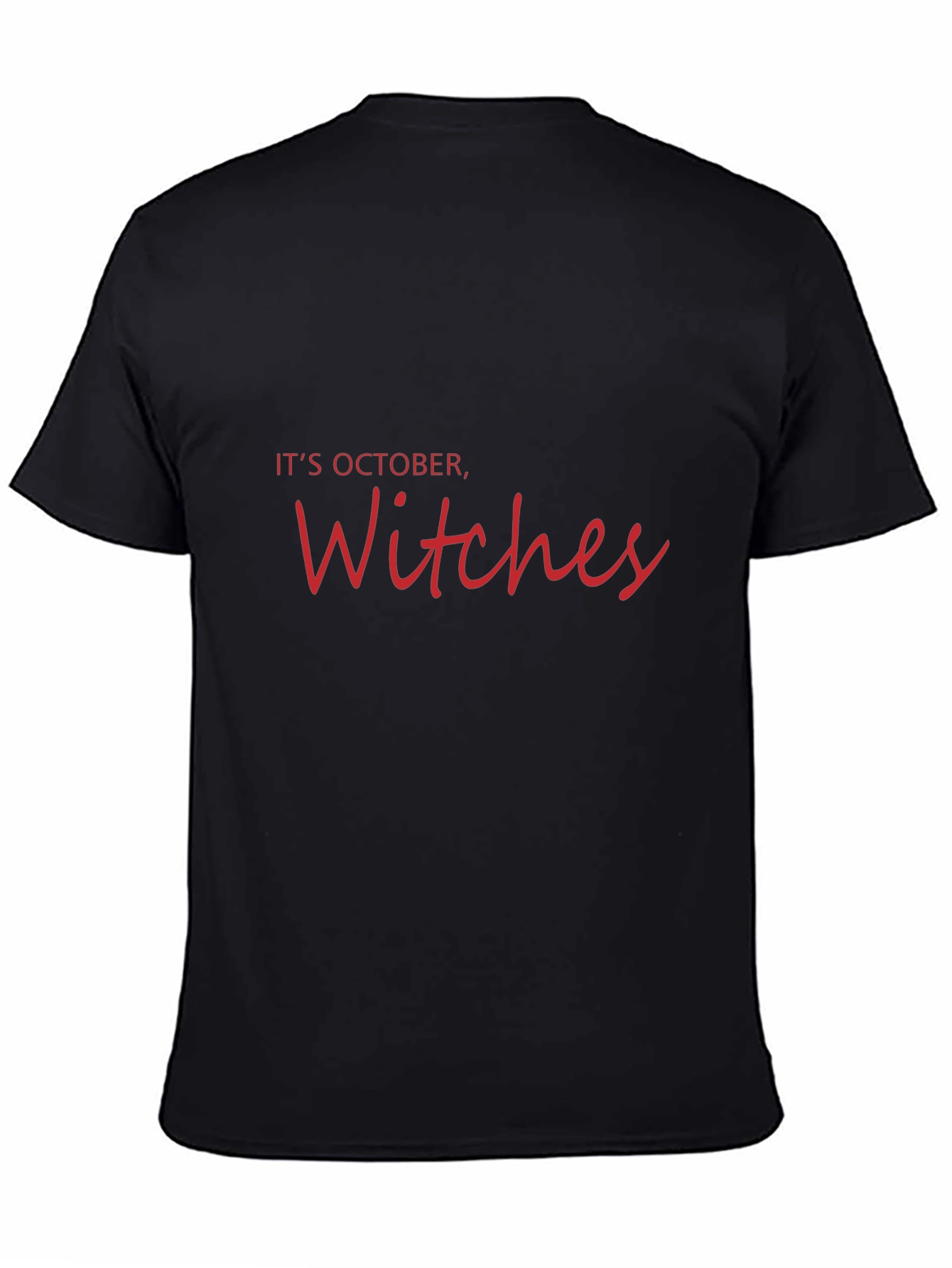 Its October Witches - Halloween T-Shirt