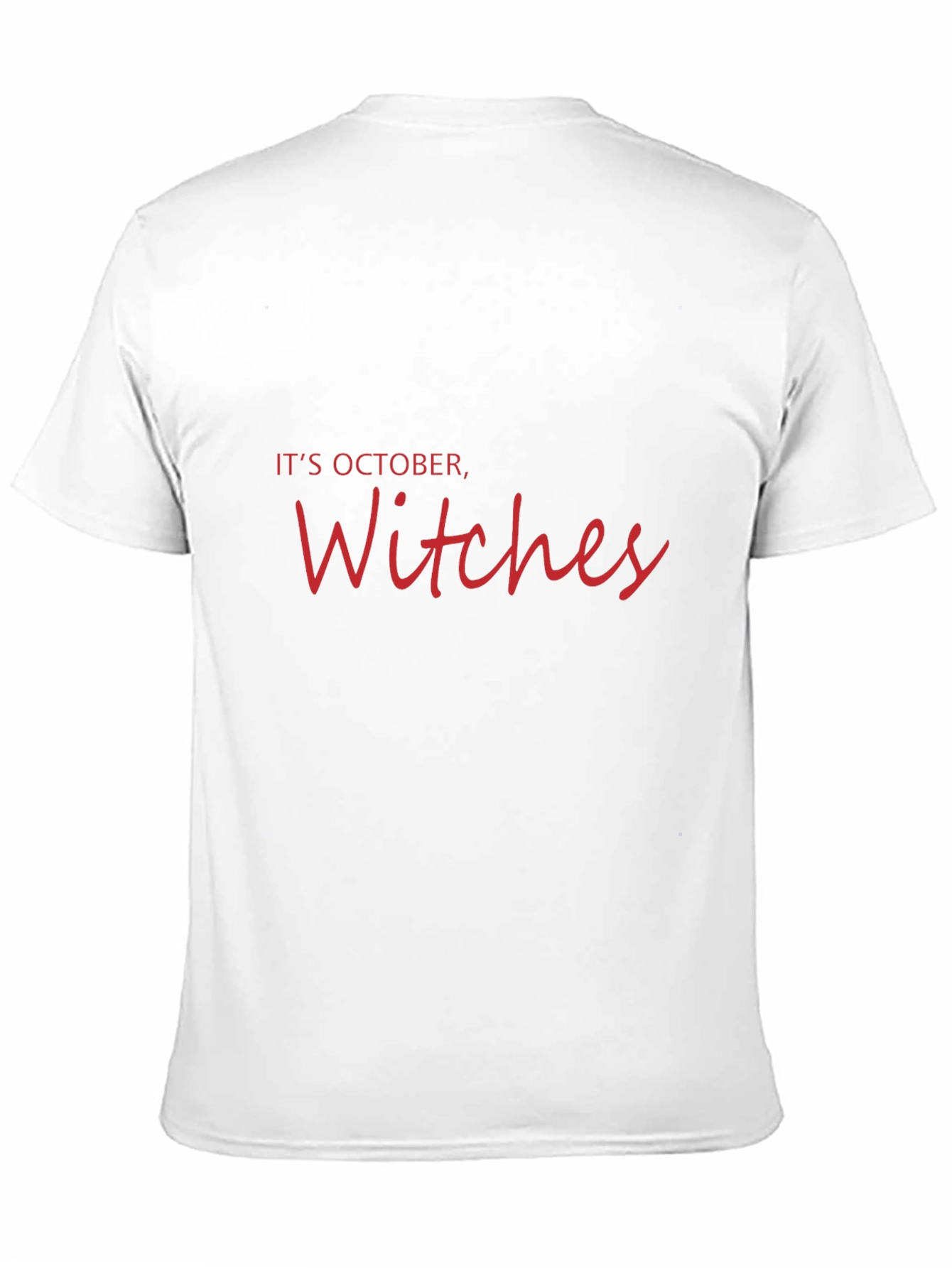 Its October Witches - Halloween T-Shirt
