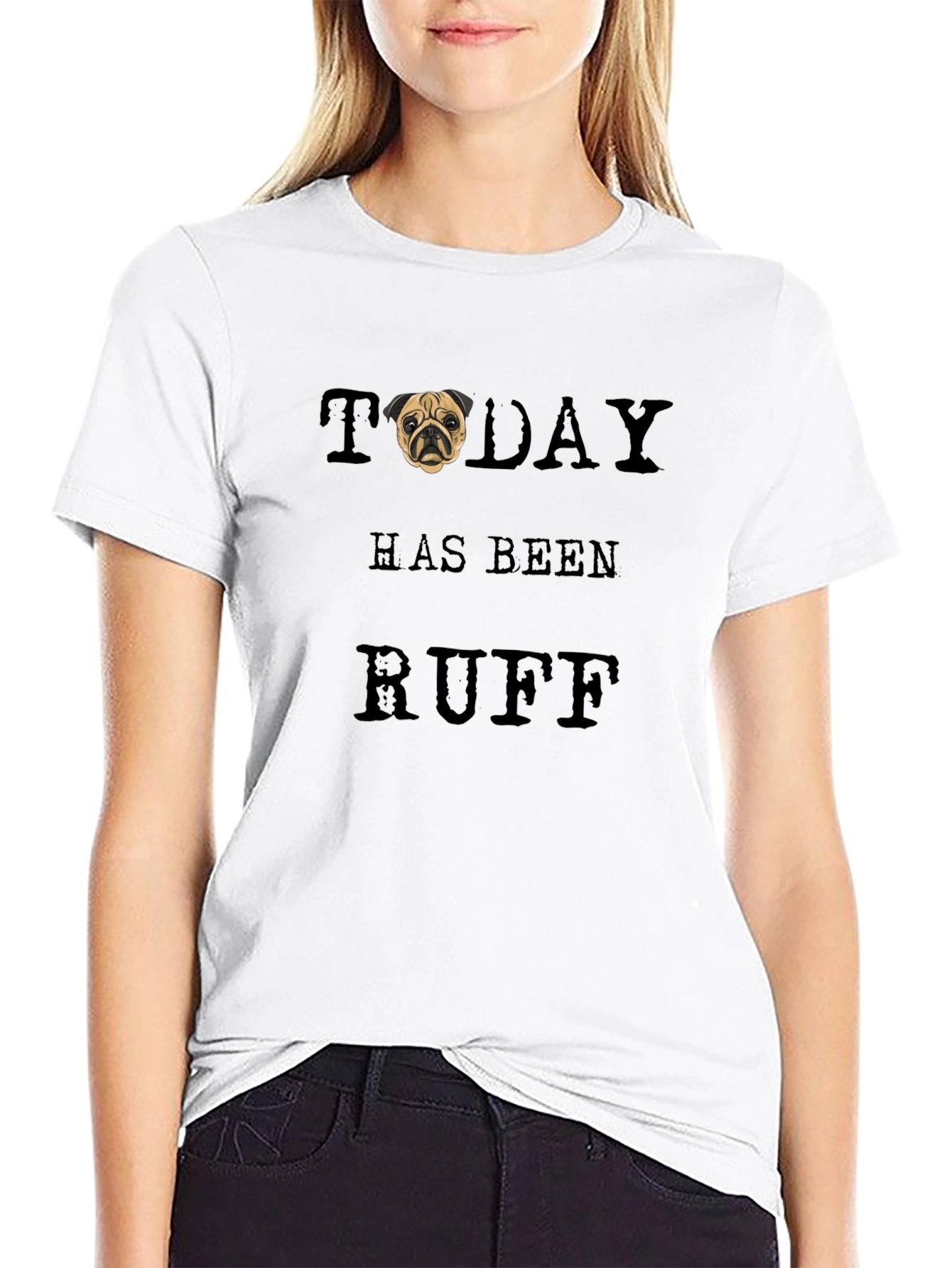 Ruff Day T-Shirt - Pug Graphic Tee