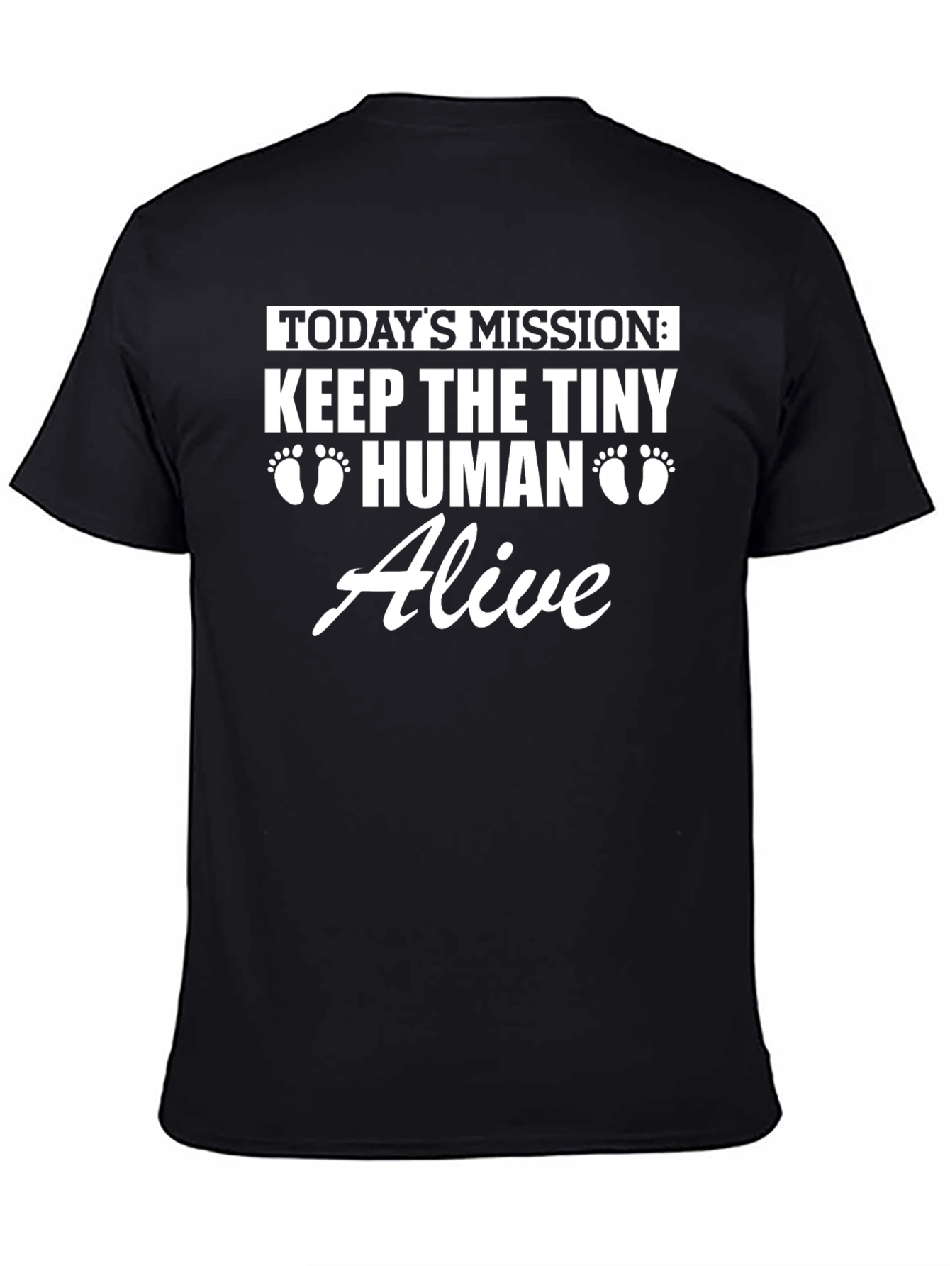 Keep the Tiny Human Alive Graphic Tee