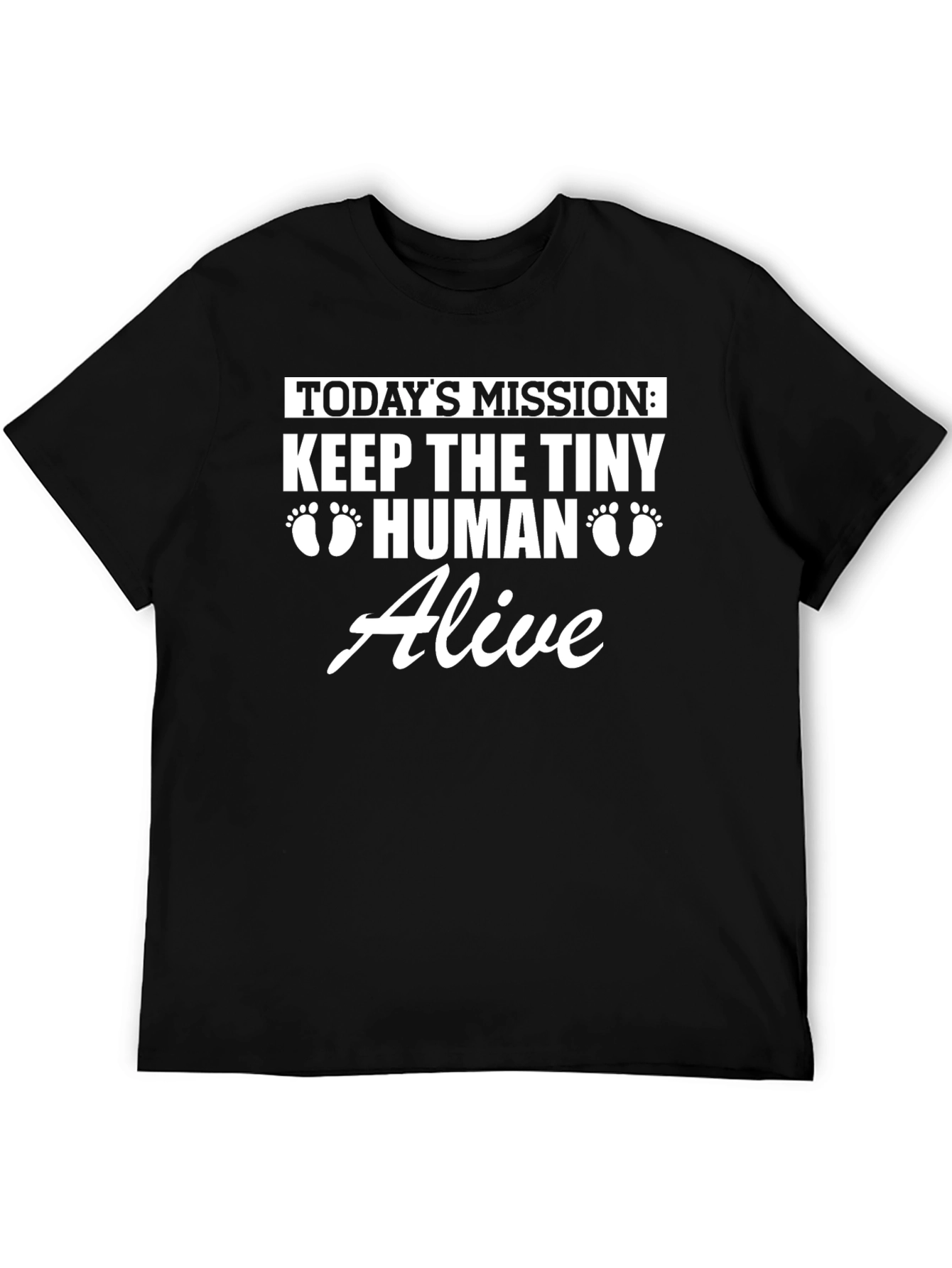 Keep the Tiny Human Alive Graphic Tee