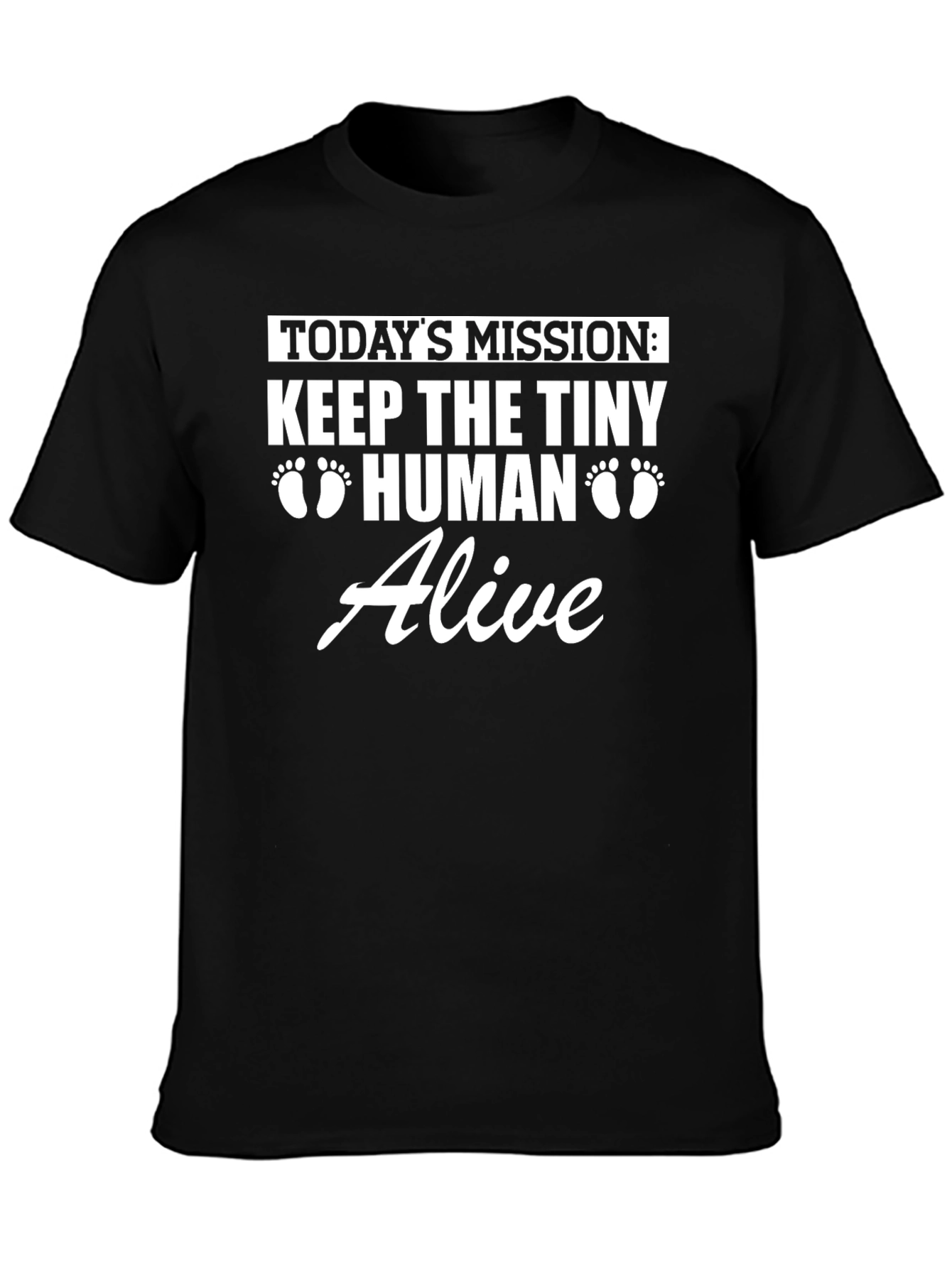 Keep the Tiny Human Alive Graphic Tee