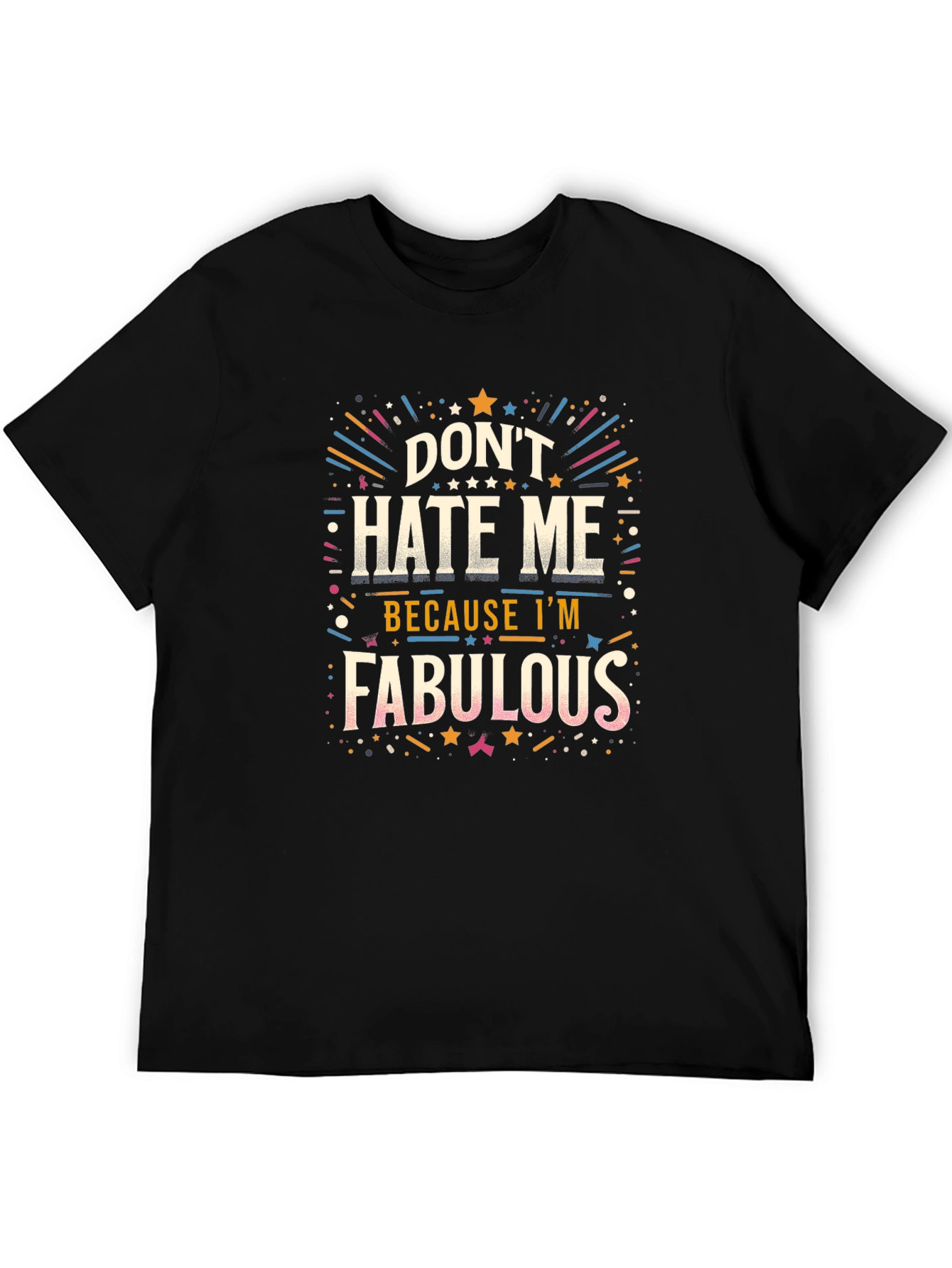 Fabulous Graphic Tee - Dont Hate Me!