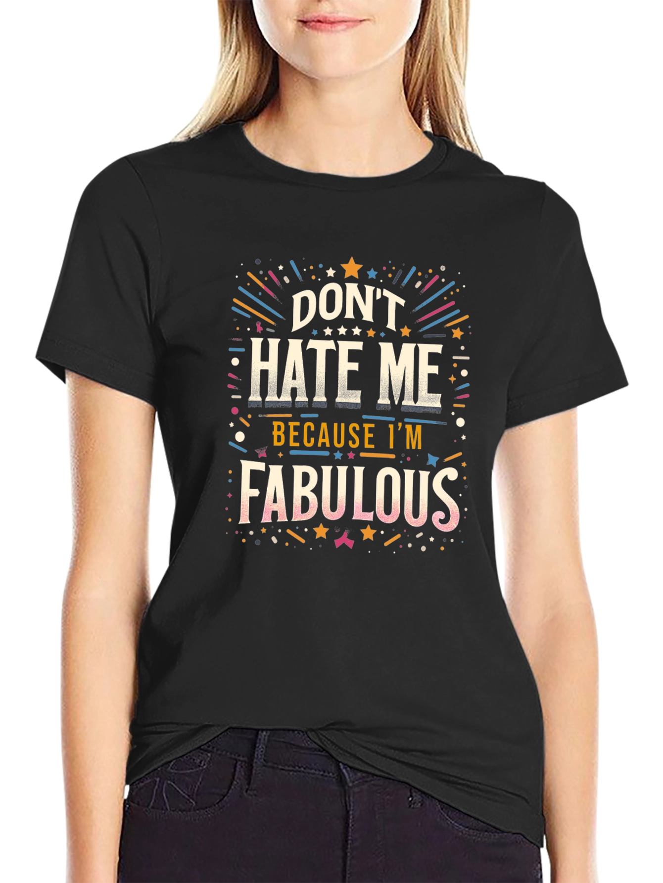 Fabulous Graphic Tee - Dont Hate Me!
