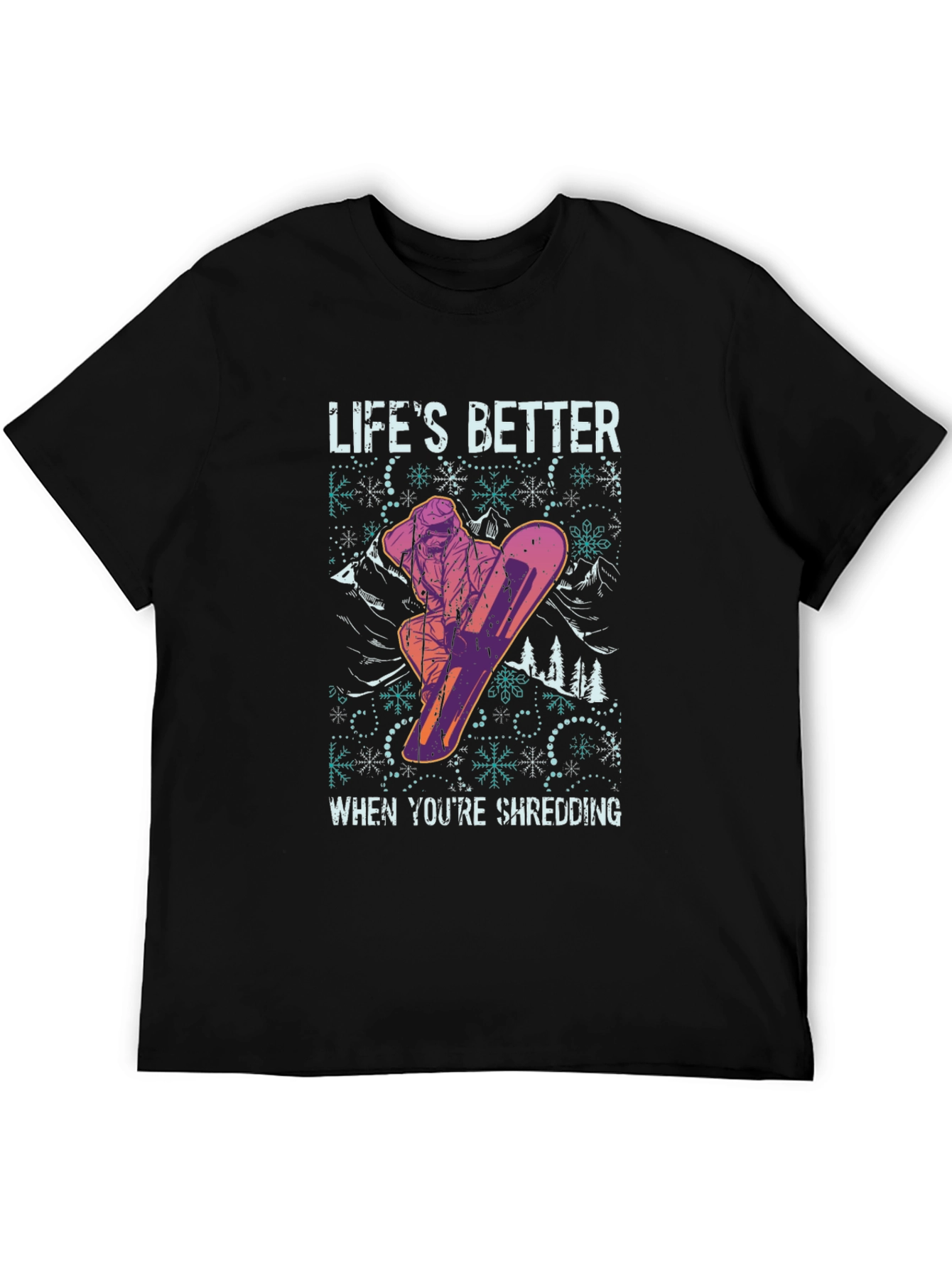 Lifes Better Shredding Snowboarder Graphic Tee