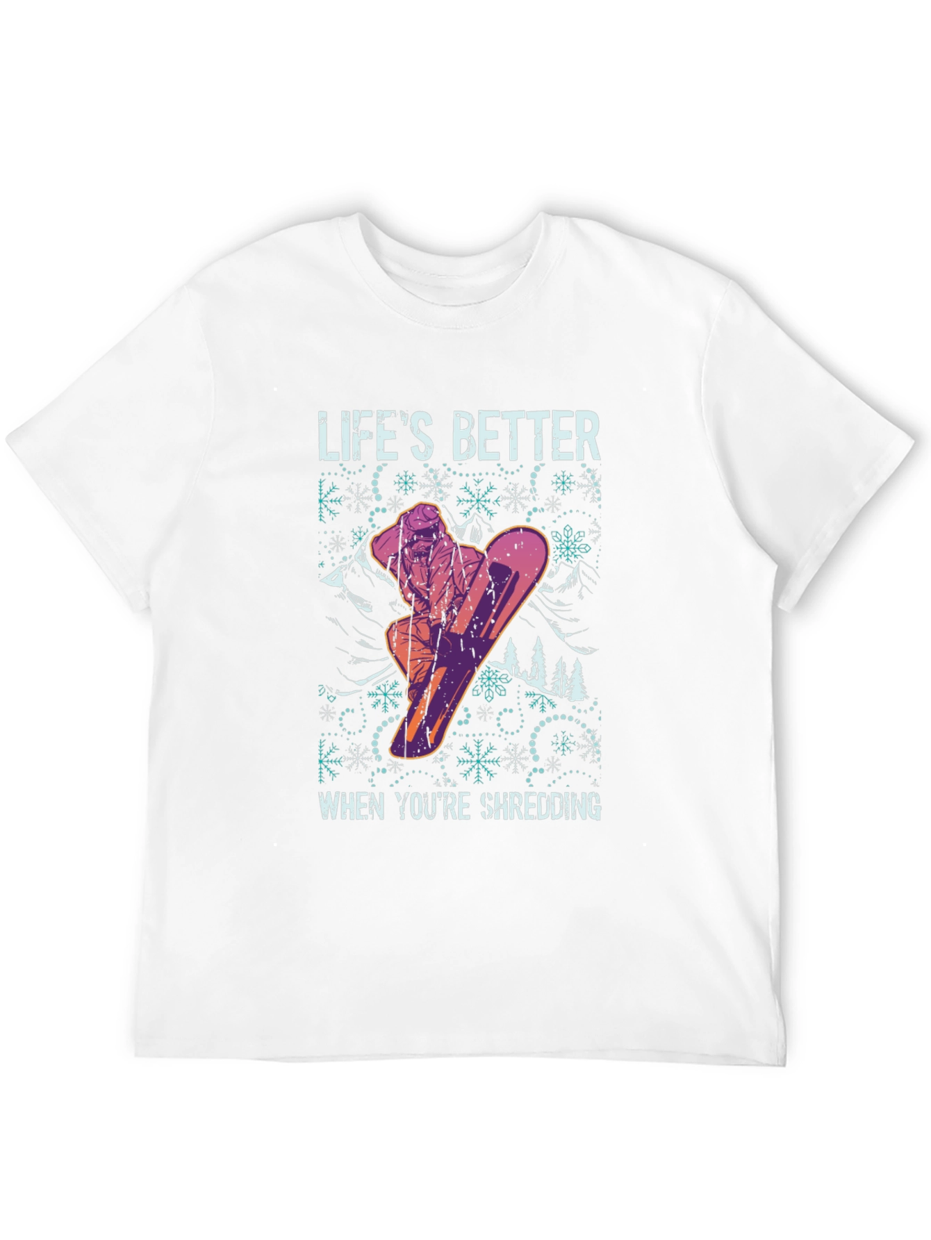 Lifes Better Shredding Snowboarder Graphic Tee