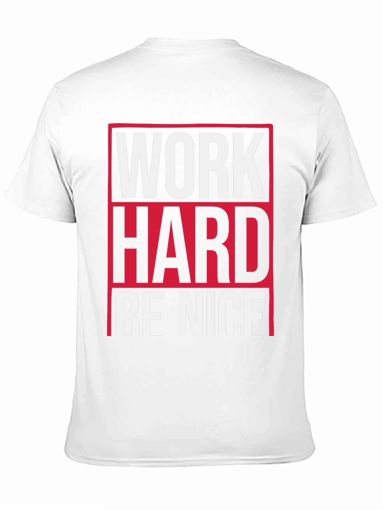 Work Hard Be Nice T-Shirt