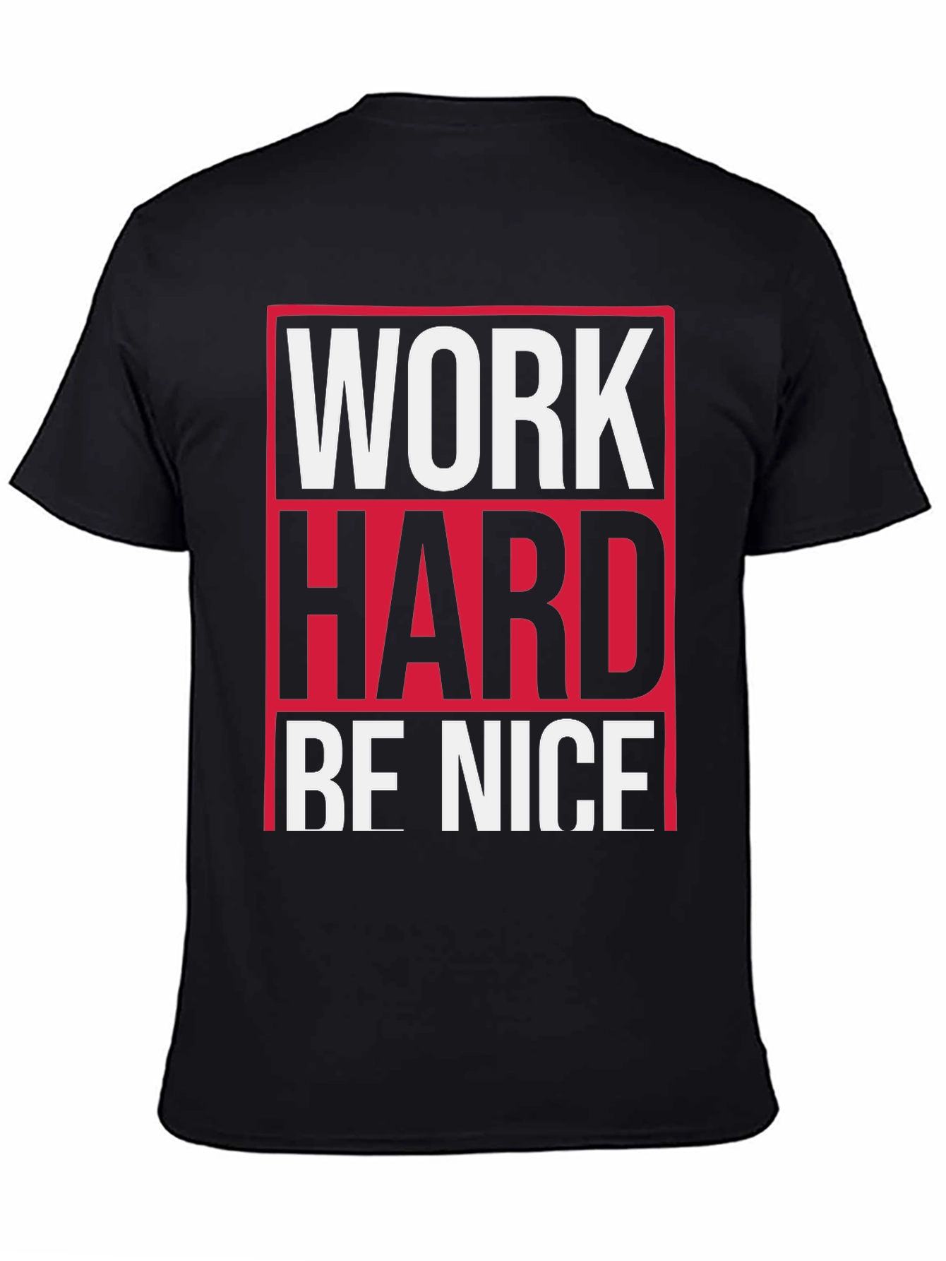 Work Hard Be Nice T-Shirt