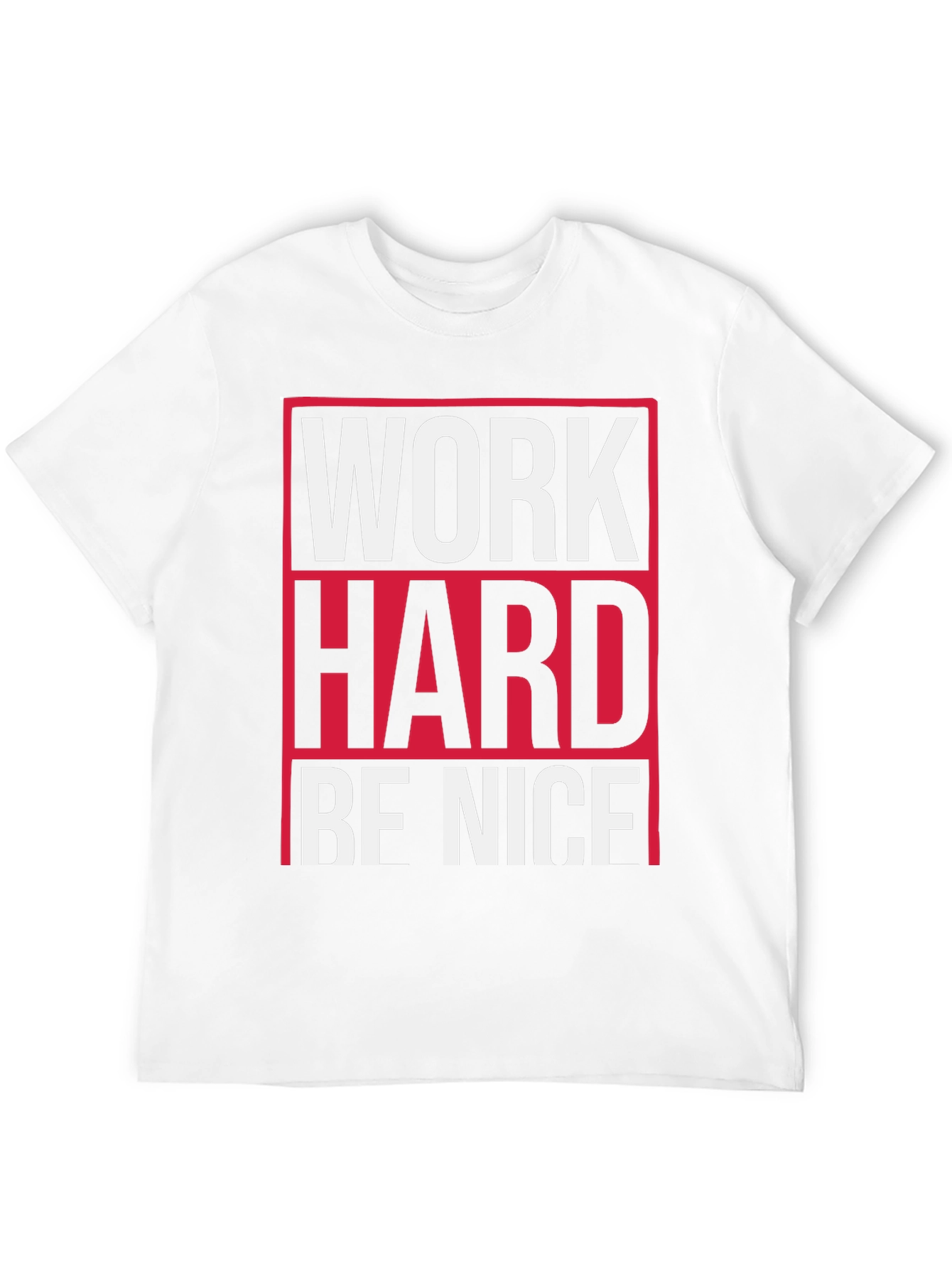 Work Hard Be Nice T-Shirt