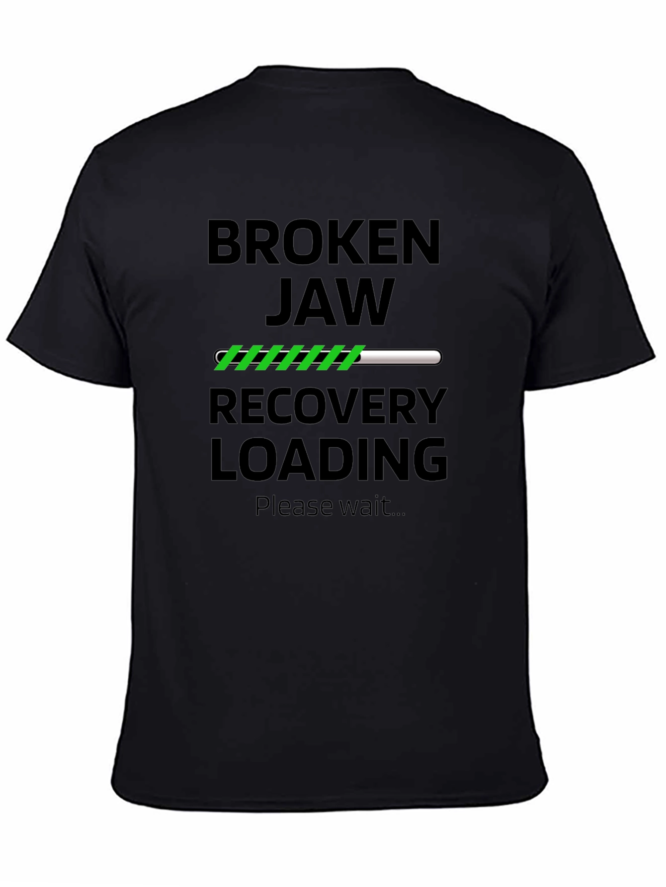 Broken Jaw Recovery Loading Funny T-Shirt