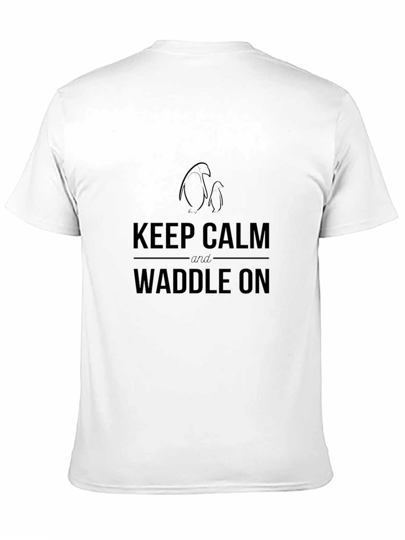 Keep Calm & Waddle On T-Shirt - Penguin Design