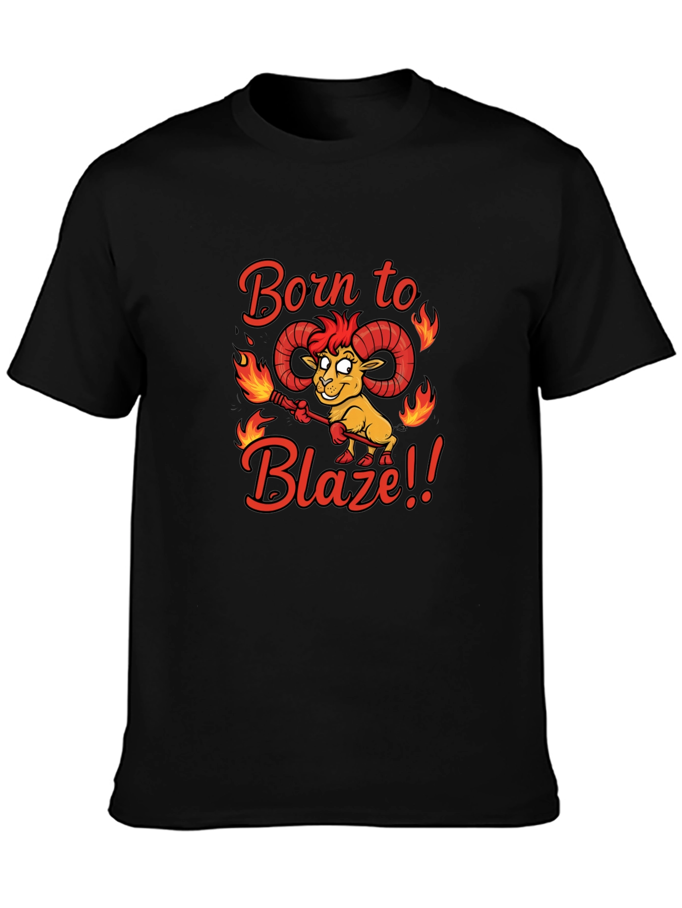Born to Blaze Funny Graphic T-Shirt