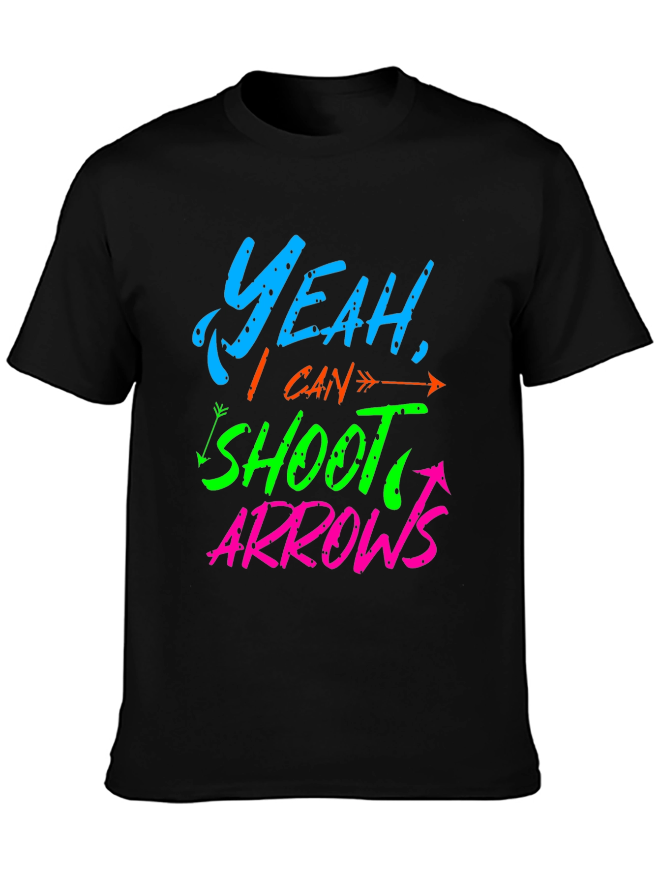Yeah I Can Shoot Arrows T-Shirt - Archery Fun