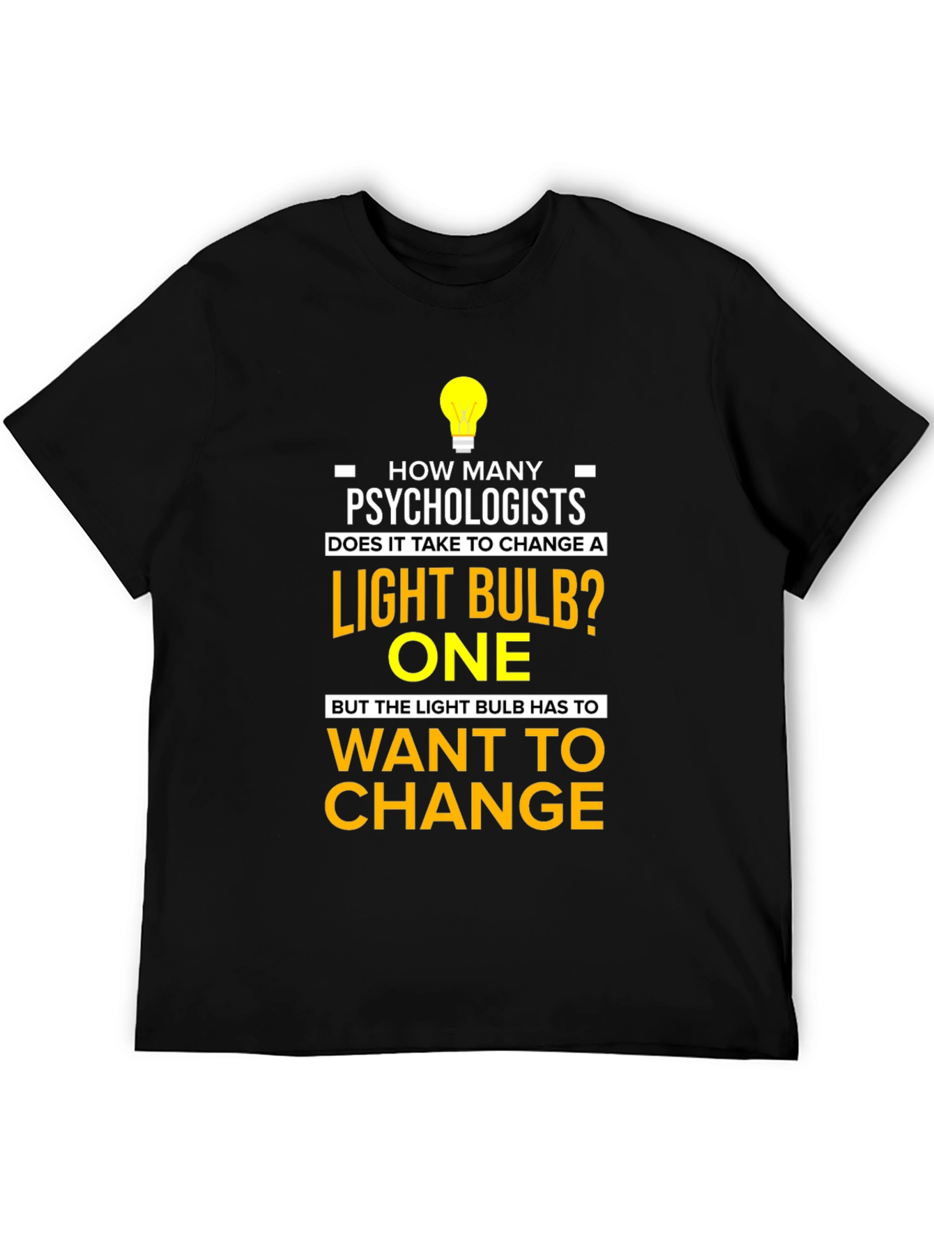 Psychologist Light Bulb Joke T-Shirt - Funny Novelty Tee