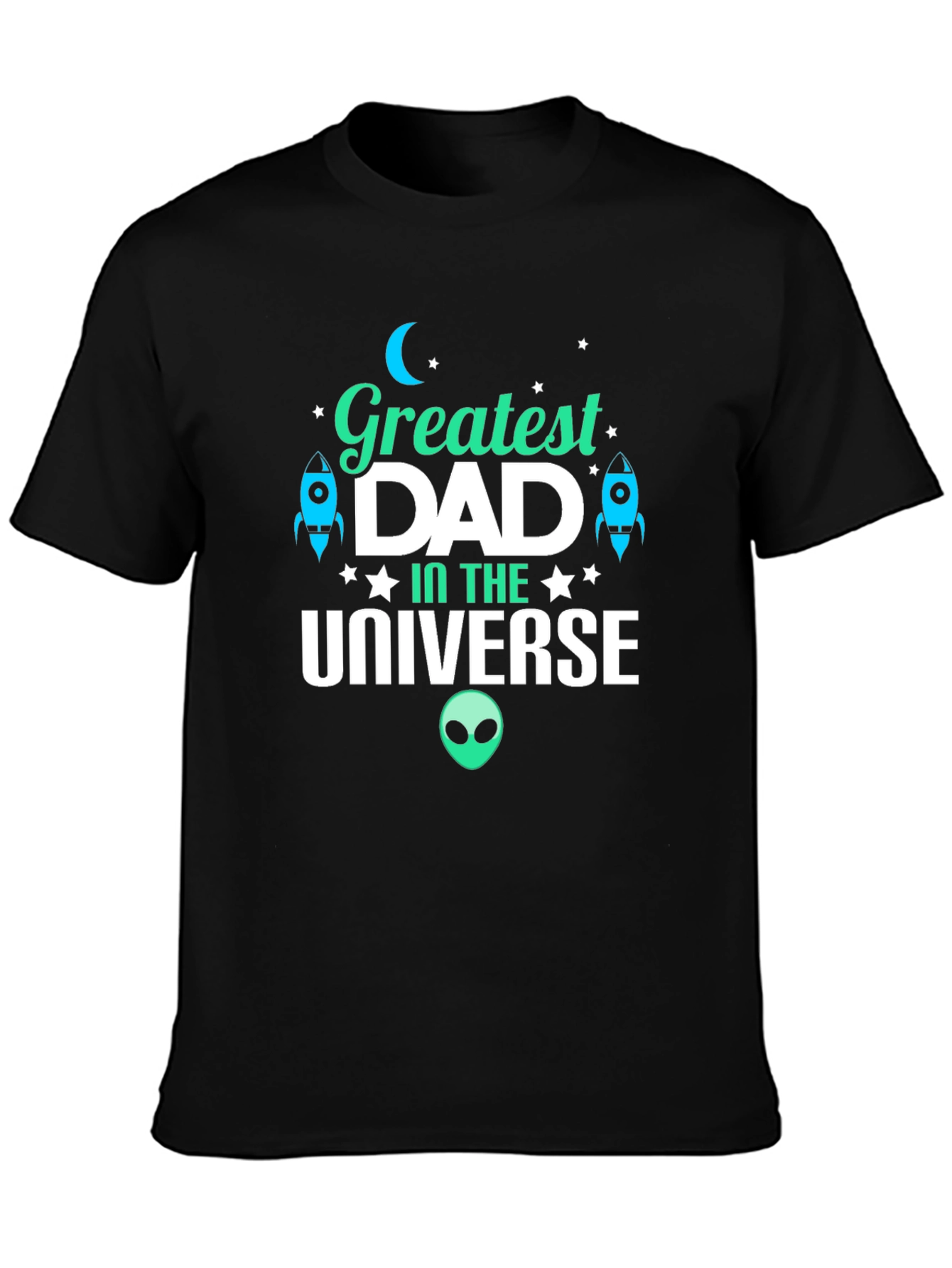 Greatest Dad in the Universe T-Shirt - Black