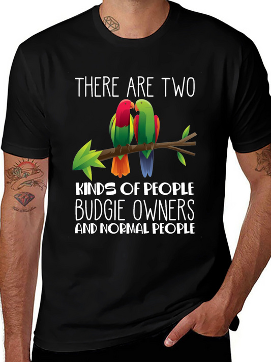 Budgie Owners T-Shirt - There are Two Kinds of People
