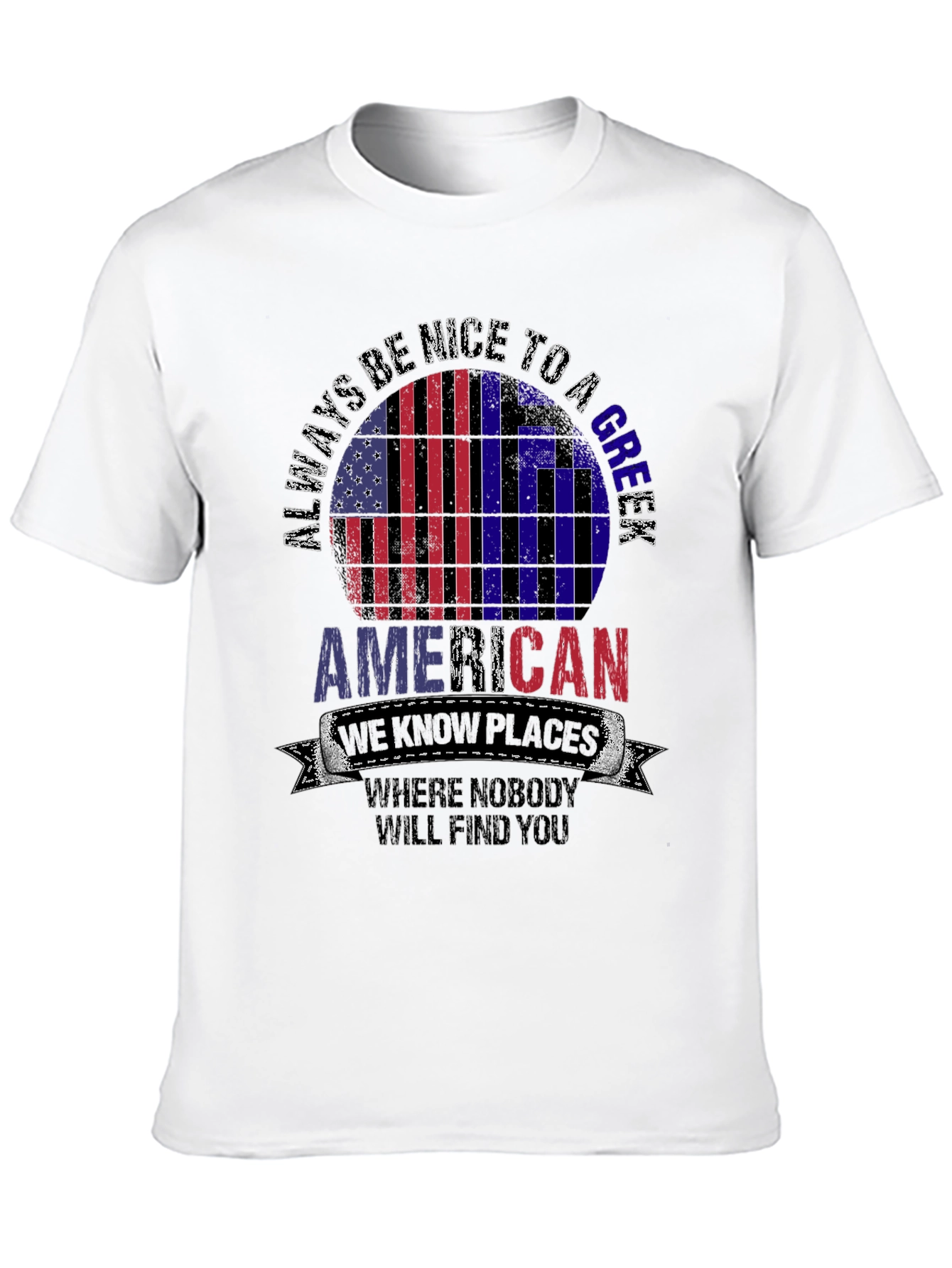 Always Be Nice to a Greek American T-Shirt