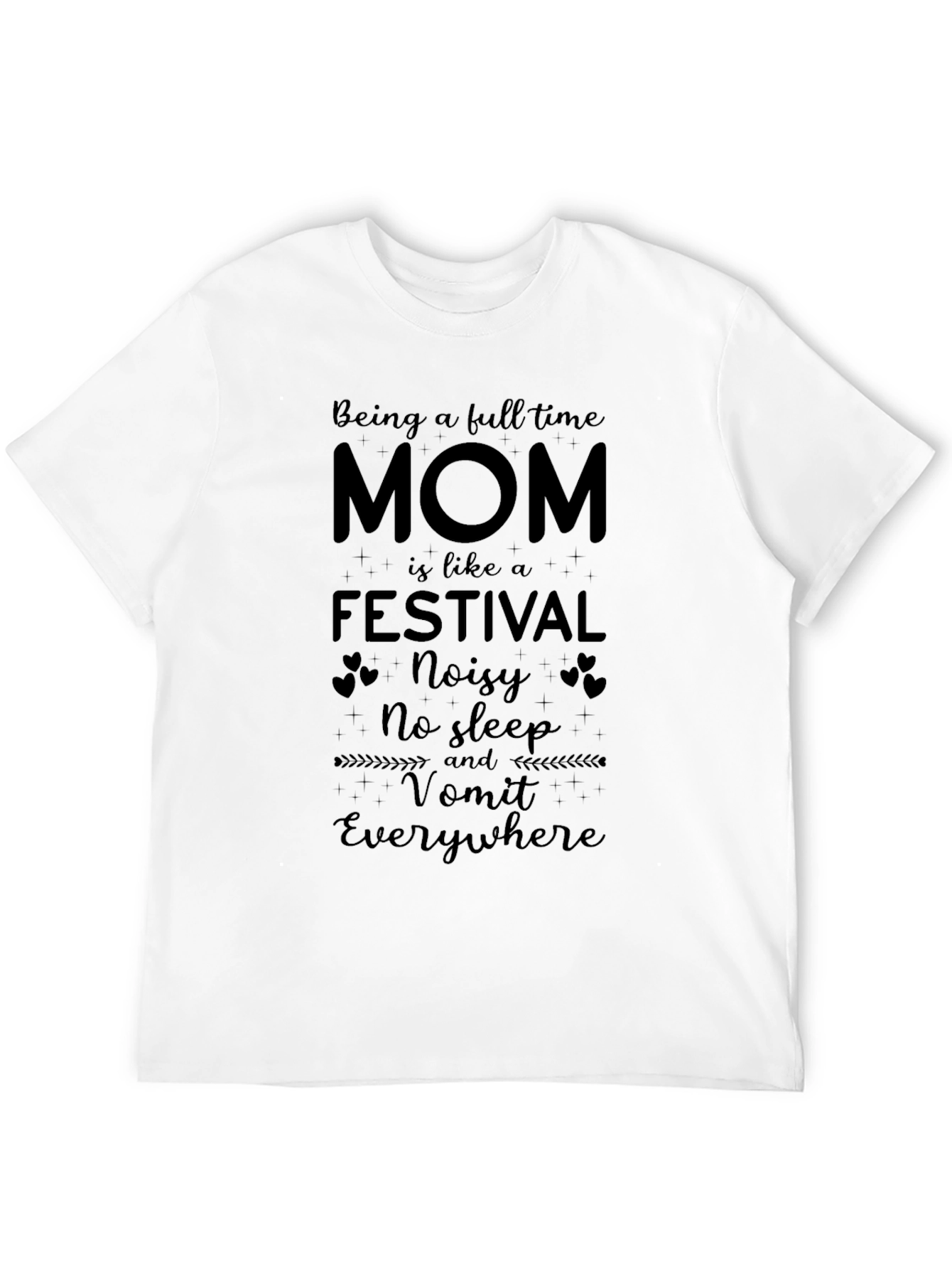 Full Time Mom T-Shirt - Festival Vibes!