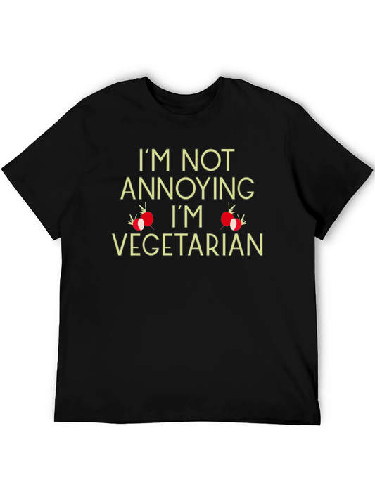 Funny Vegetarian Graphic T-Shirt - Im Not Annoying