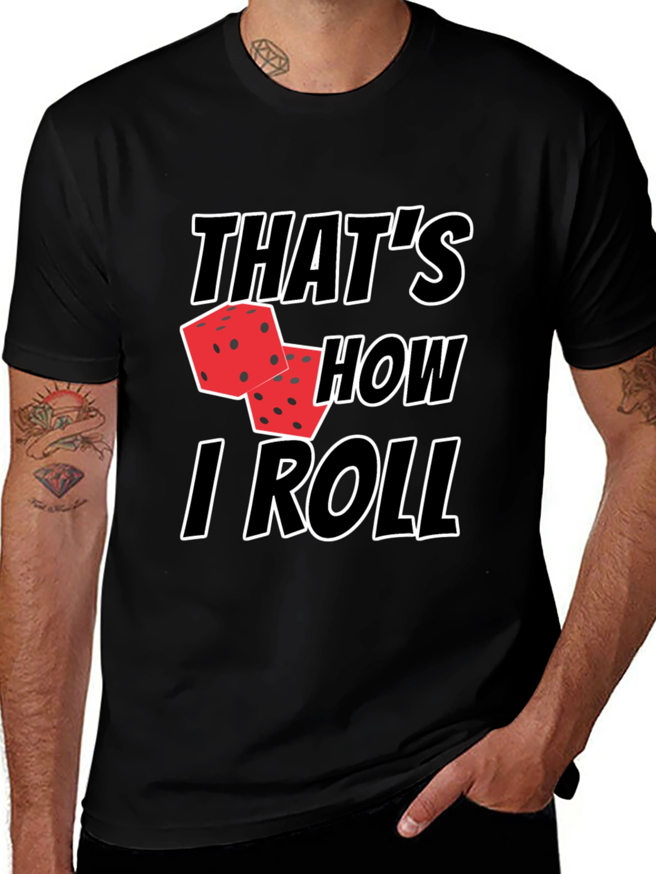 Thats How I Roll Dice T-Shirt