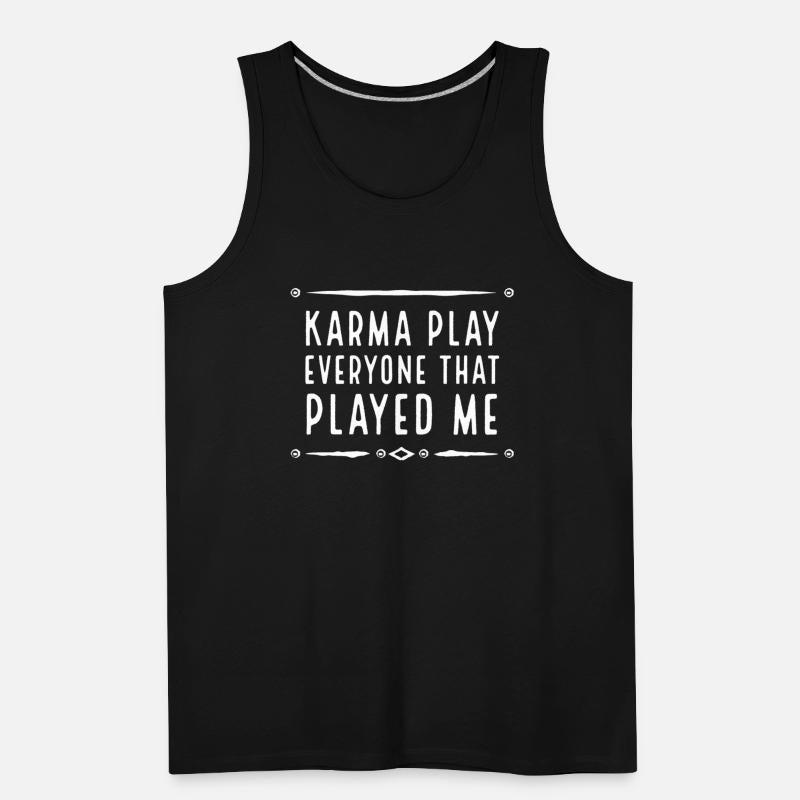 Karma play everyone that played me