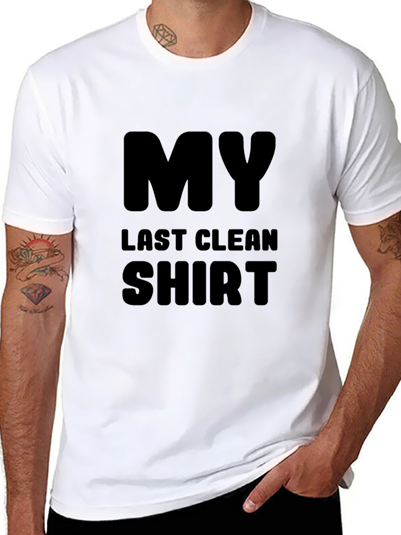 My Last Clean Shirt - Funny Graphic Tee