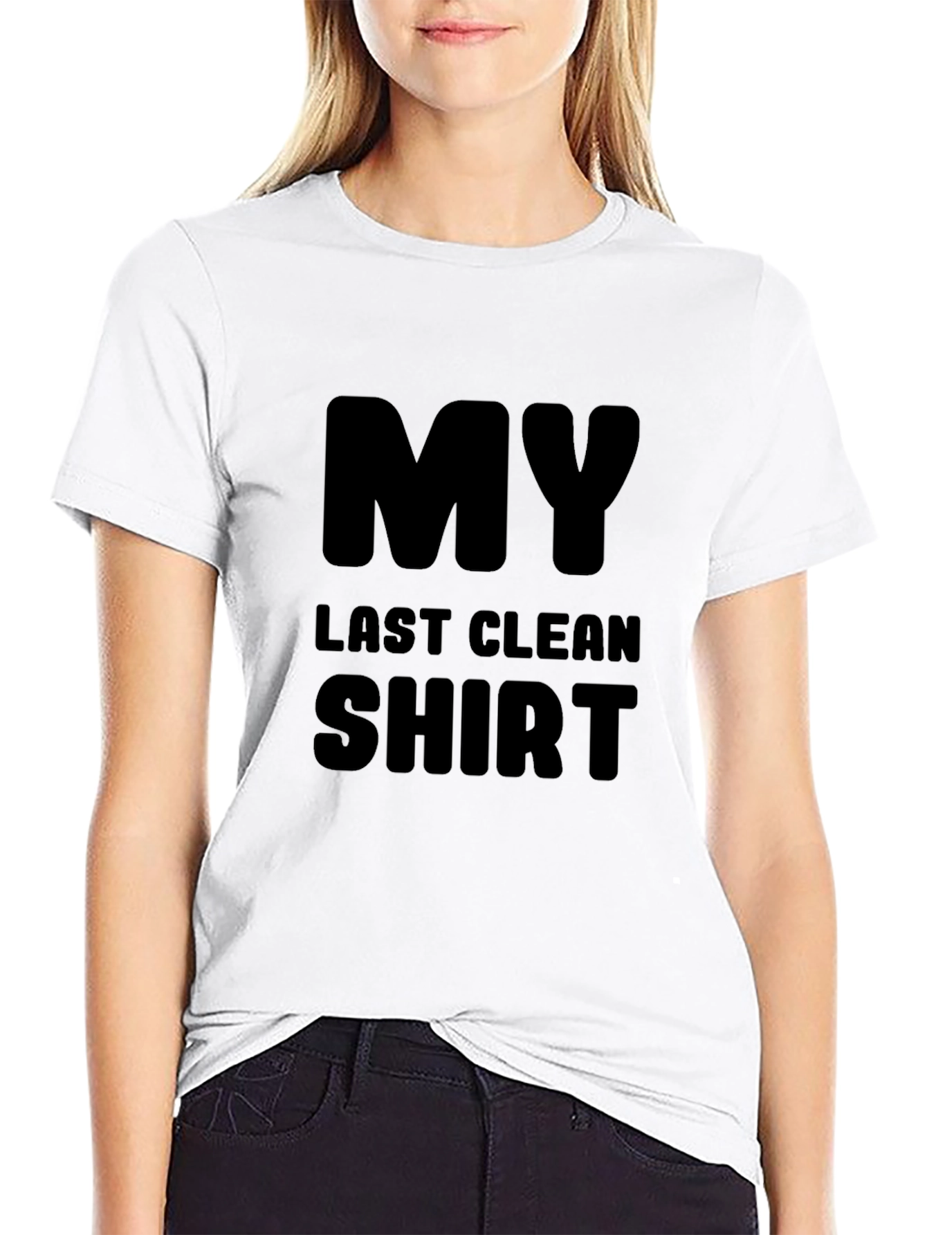 My Last Clean Shirt - Funny Graphic Tee