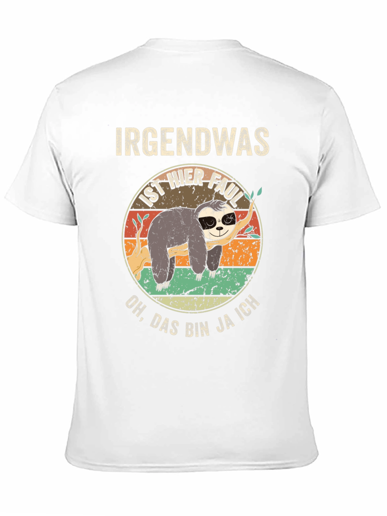 Funny Sloth Graphic T-Shirt - Irgendwas Ist Hier Faul