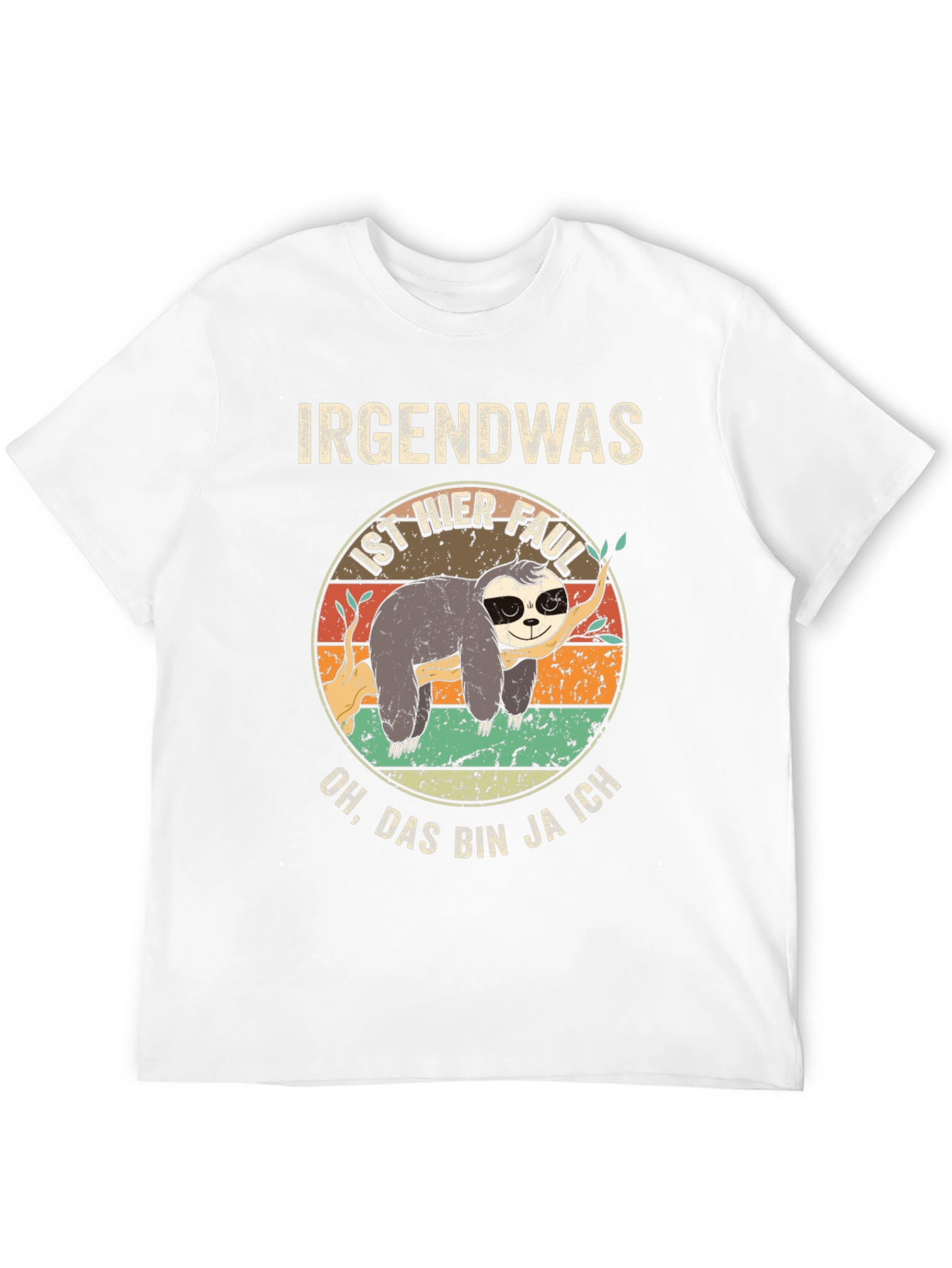 Funny Sloth Graphic T-Shirt - Irgendwas Ist Hier Faul