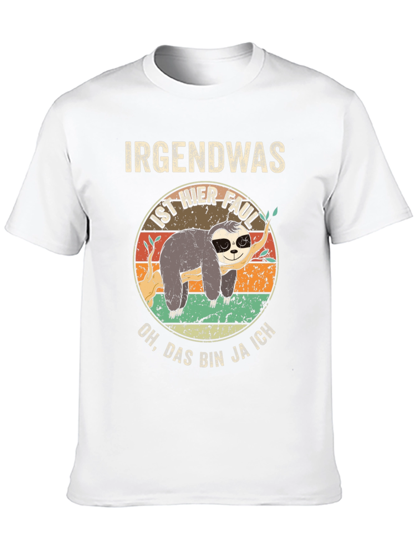 Funny Sloth Graphic T-Shirt - Irgendwas Ist Hier Faul