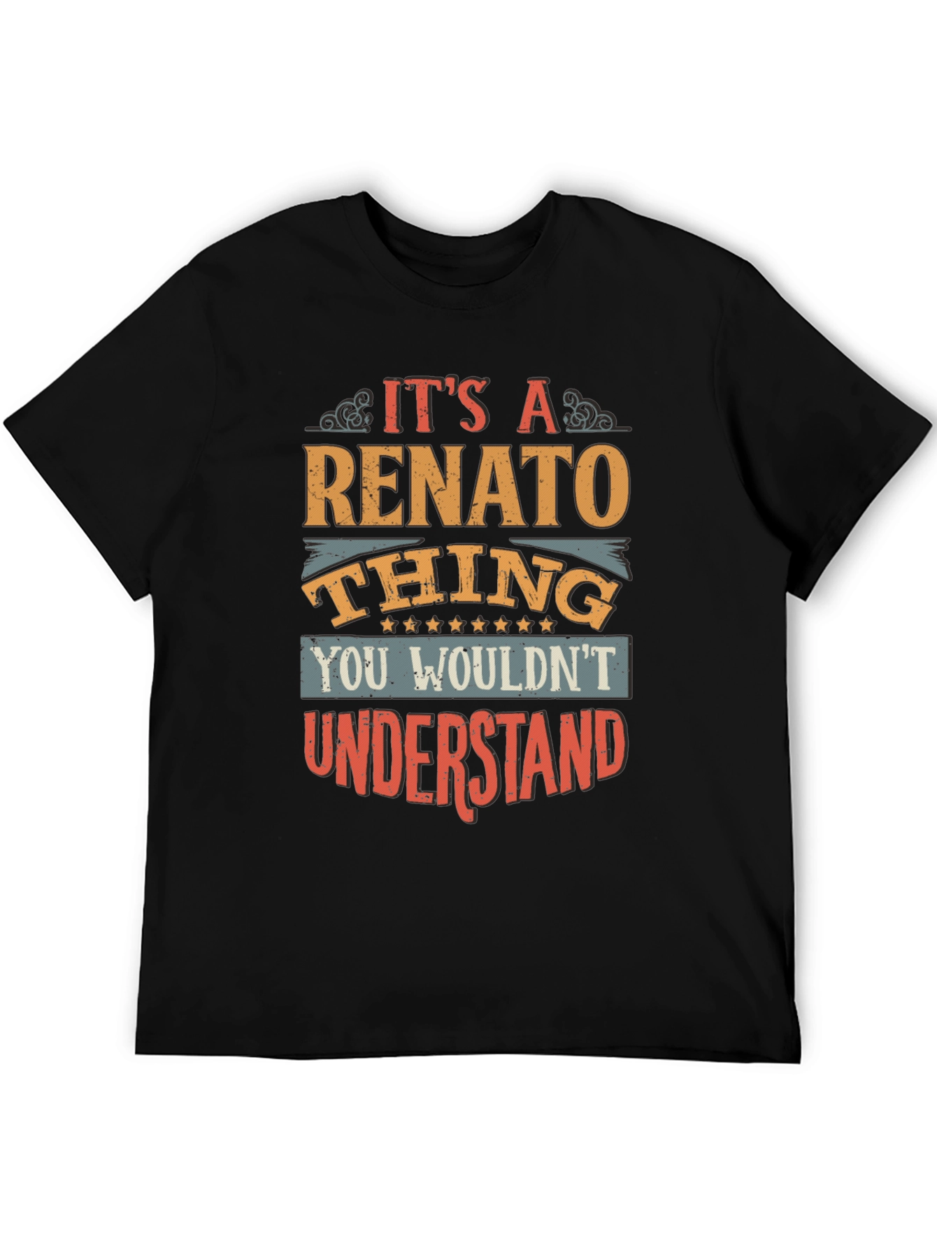 Its A Renato Thing Funny T-Shirt
