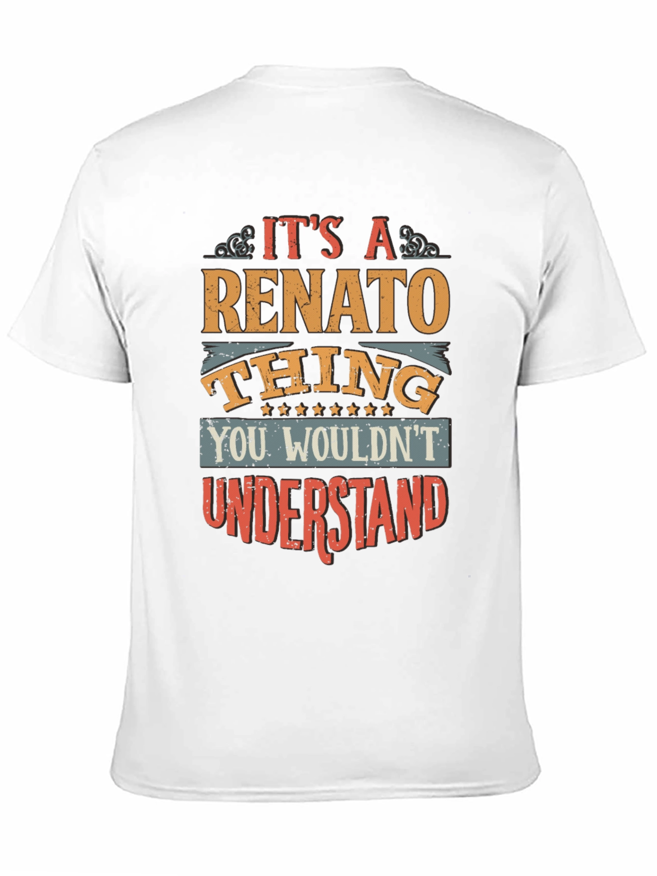 Its A Renato Thing Funny T-Shirt