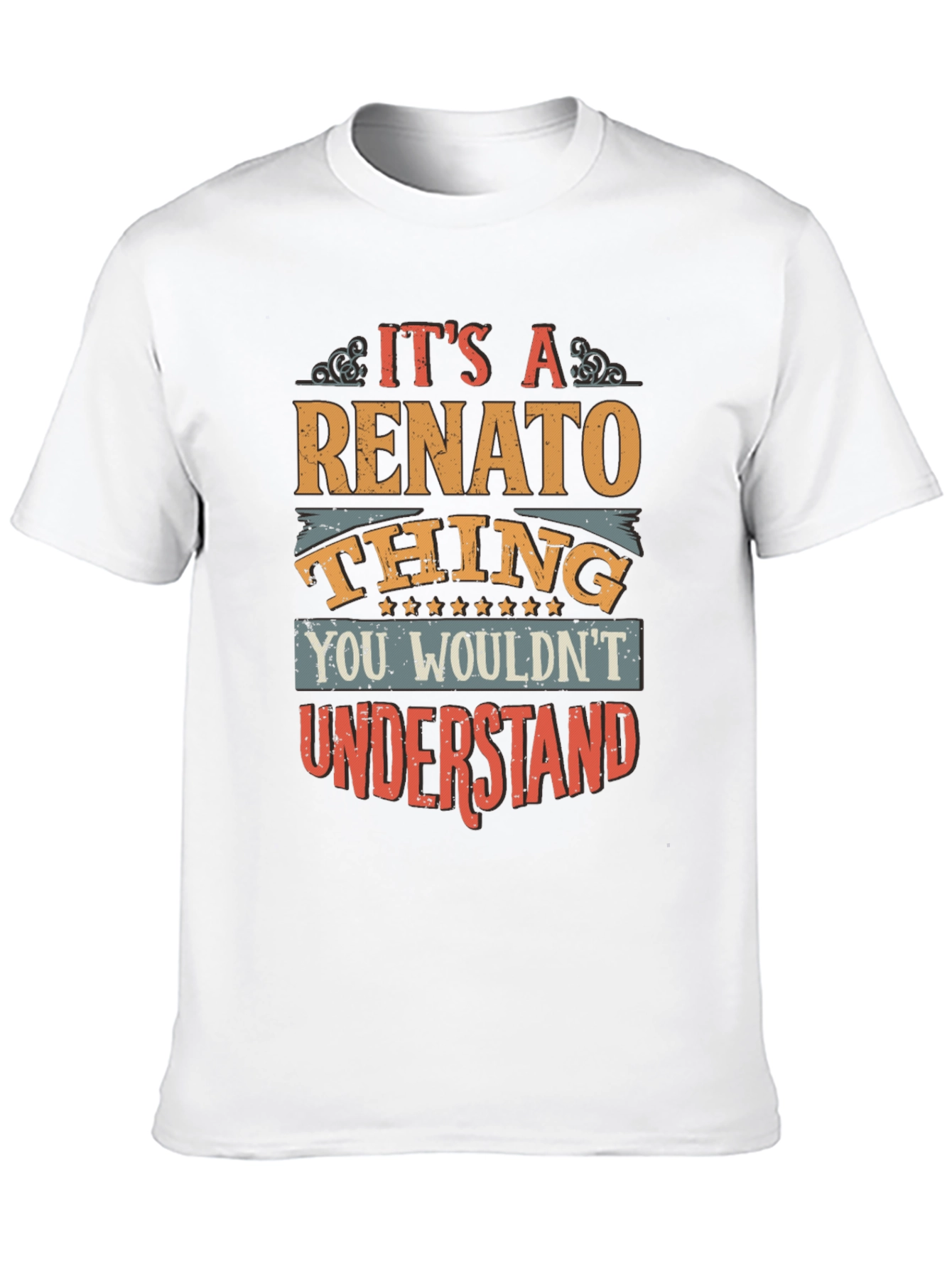 Its A Renato Thing Funny T-Shirt