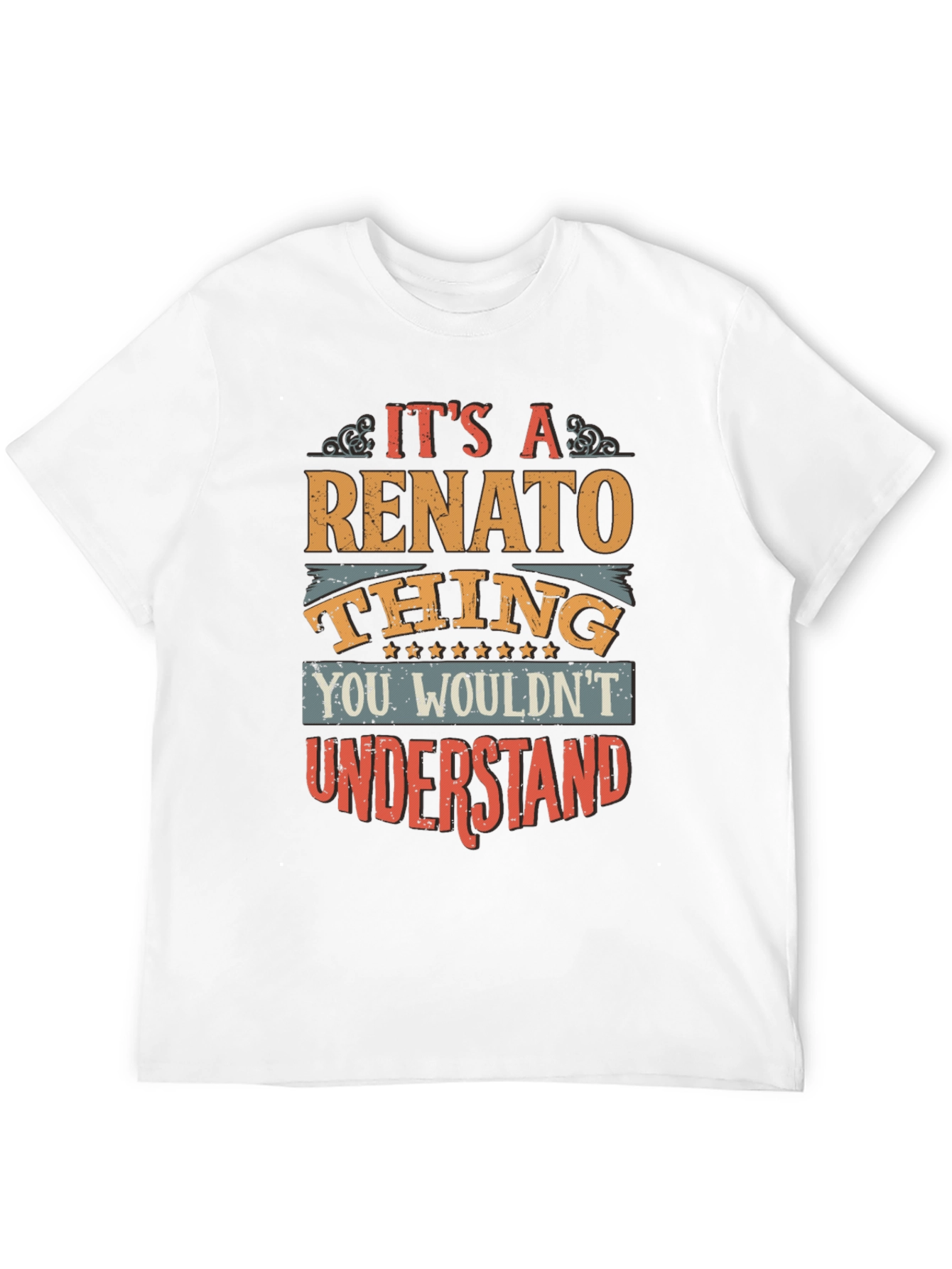 Its A Renato Thing Funny T-Shirt