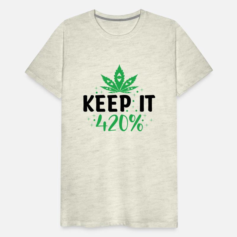 Keep It 420% - Funny Cannabis Enthusiast