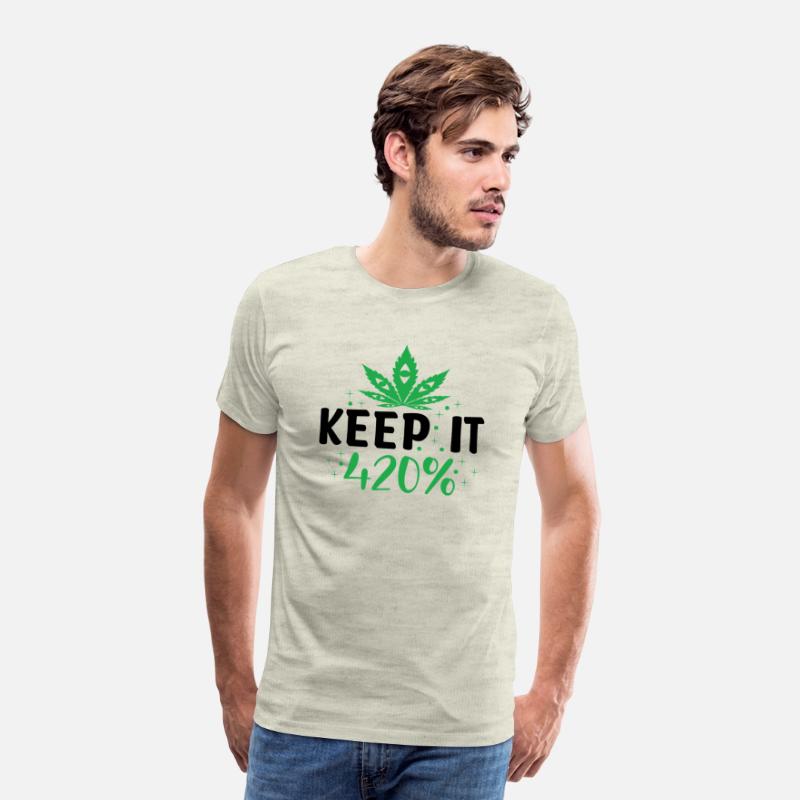 Keep It 420% - Funny Cannabis Enthusiast