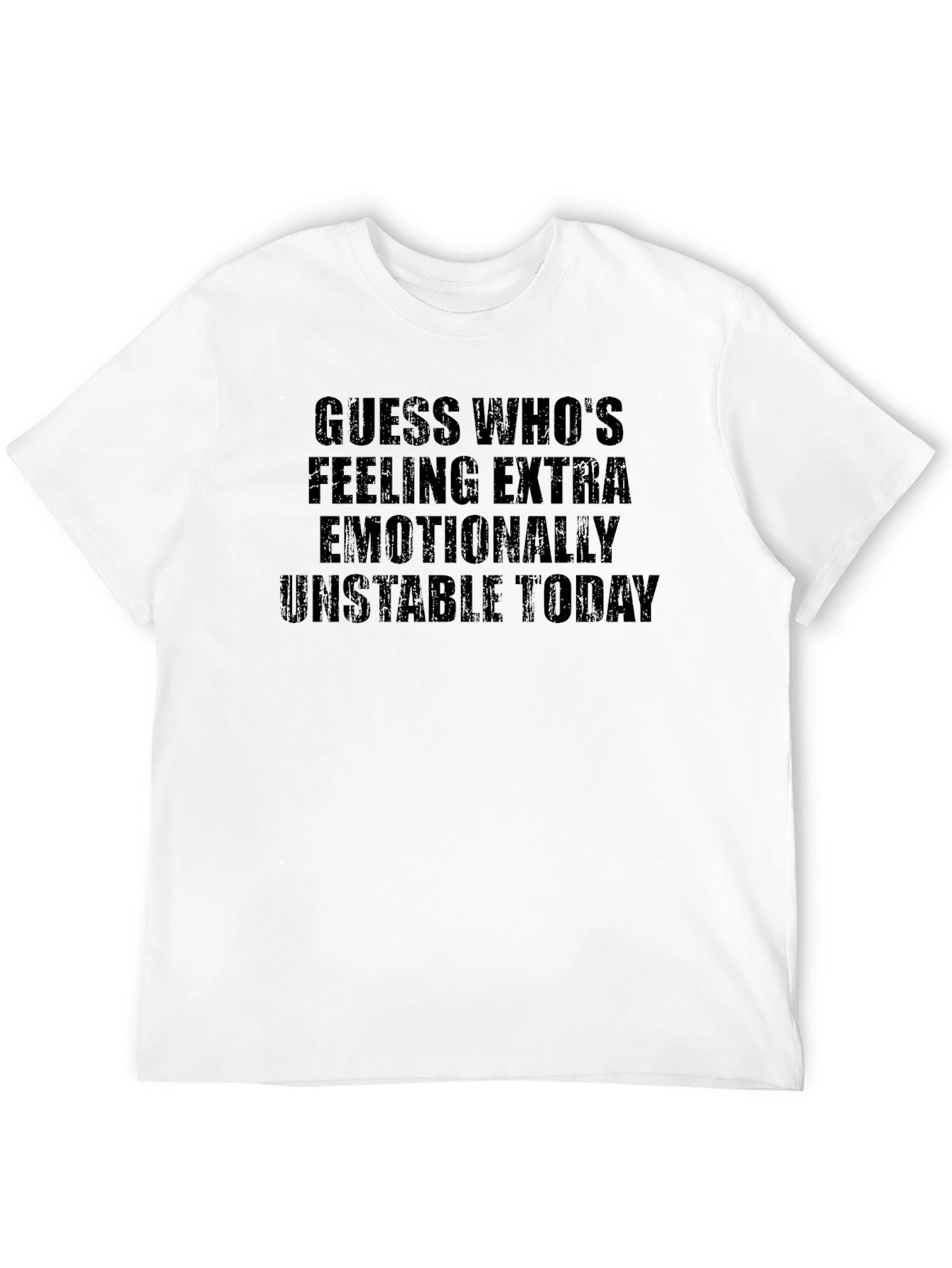 Emotionally Unstable T-Shirt