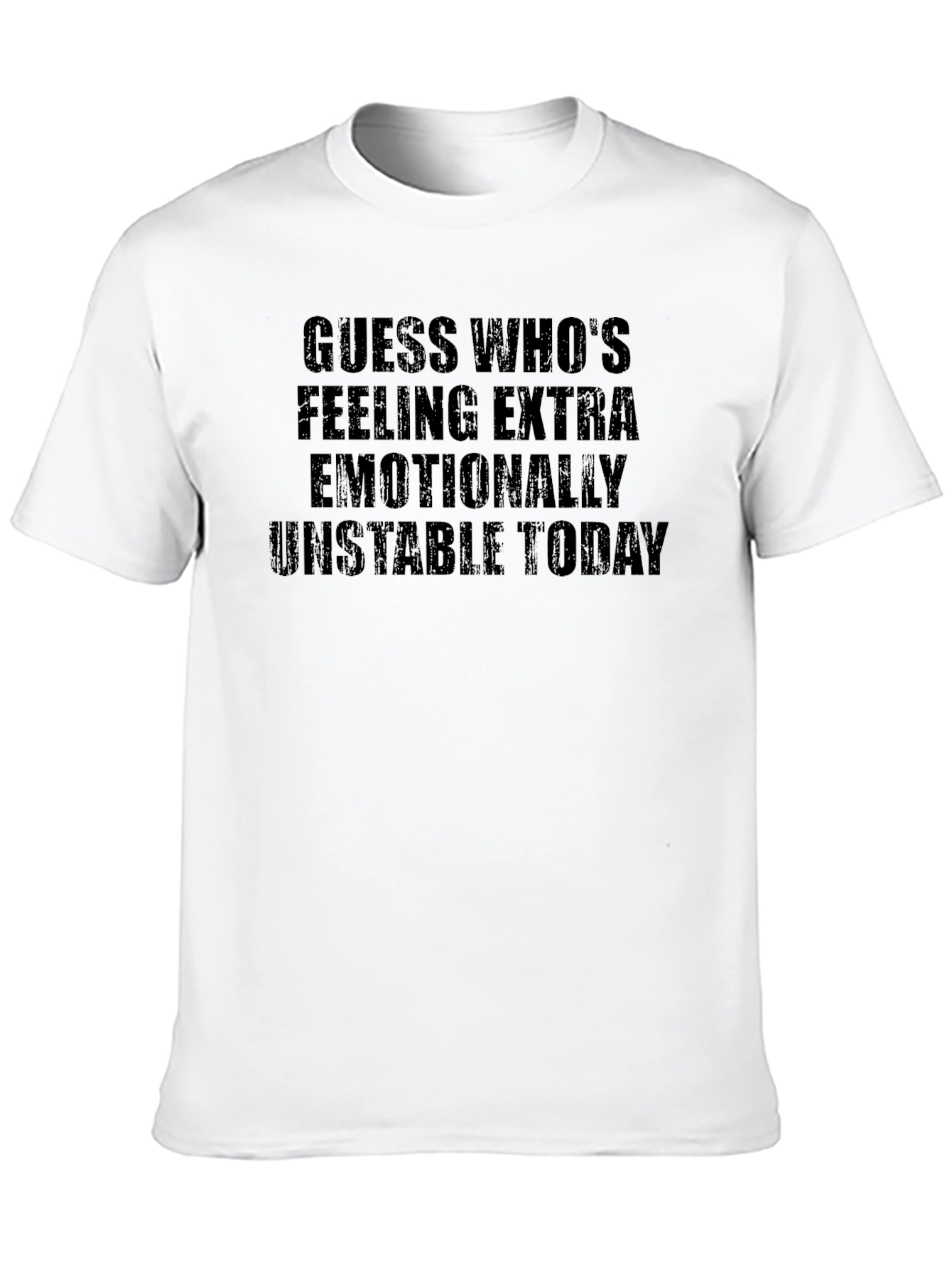 Emotionally Unstable T-Shirt