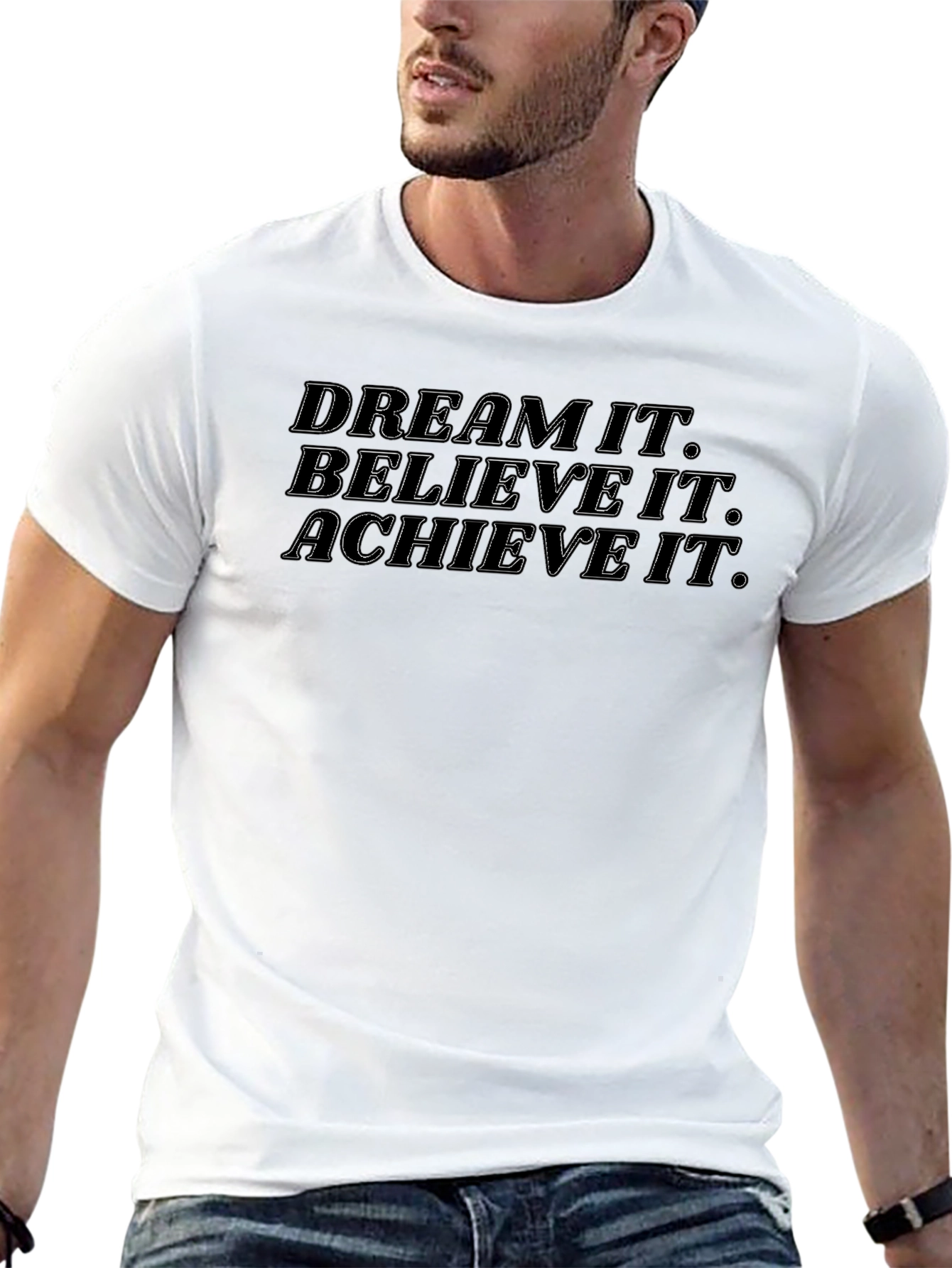 Motivational T-Shirt: Dream Believe Achieve