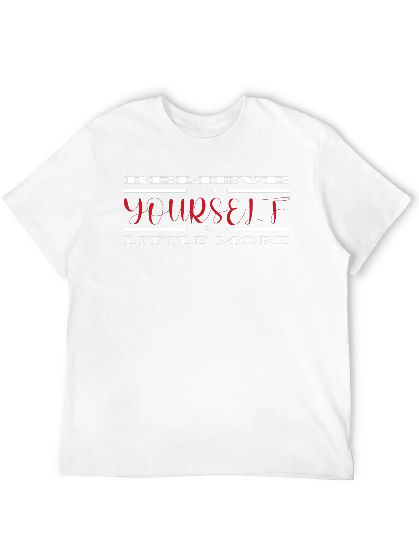 Believe In Yourself Graphic Tee - Positive Message Shirt