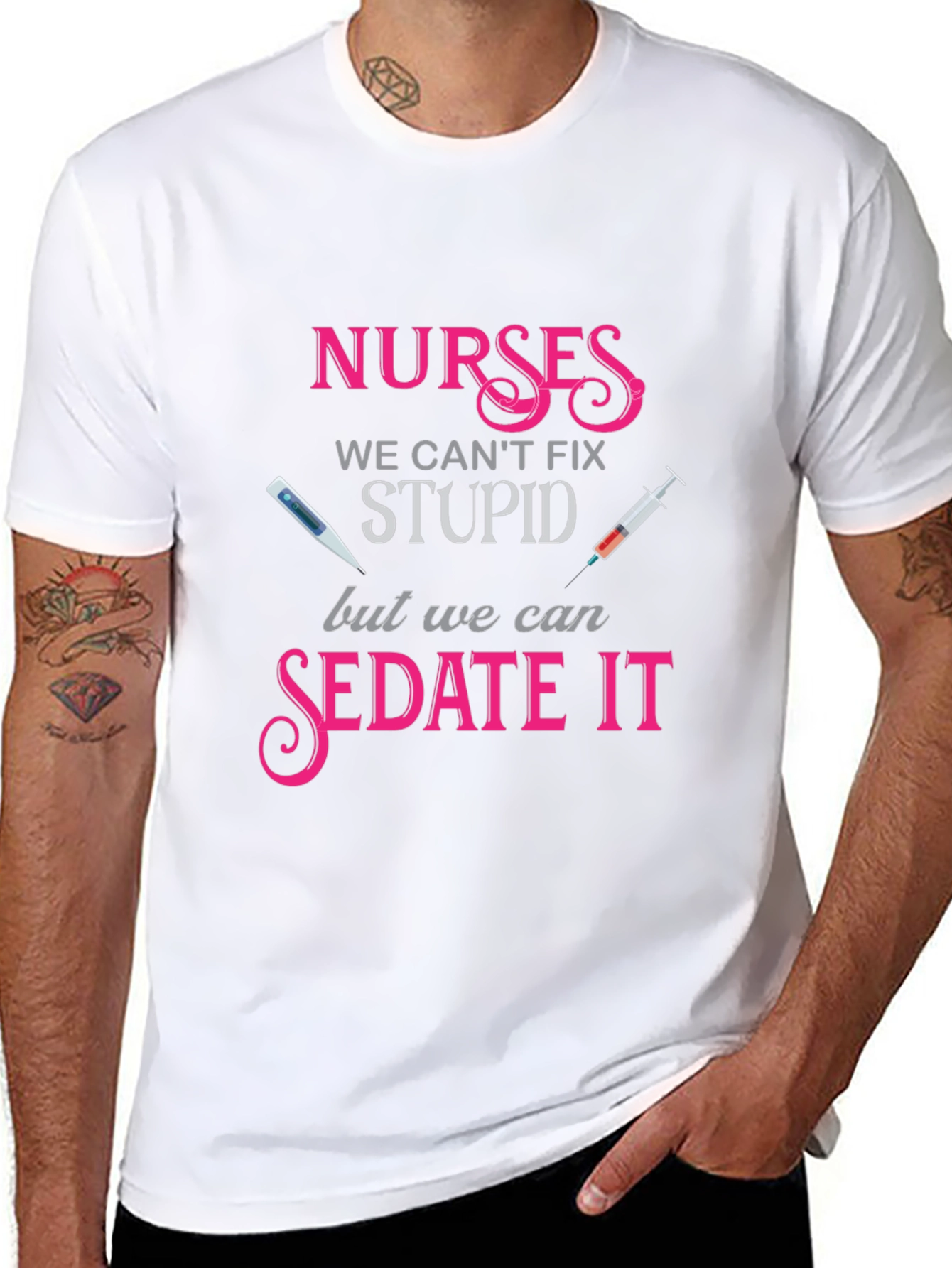 Nurses We Cant Fix Stupid T-Shirt